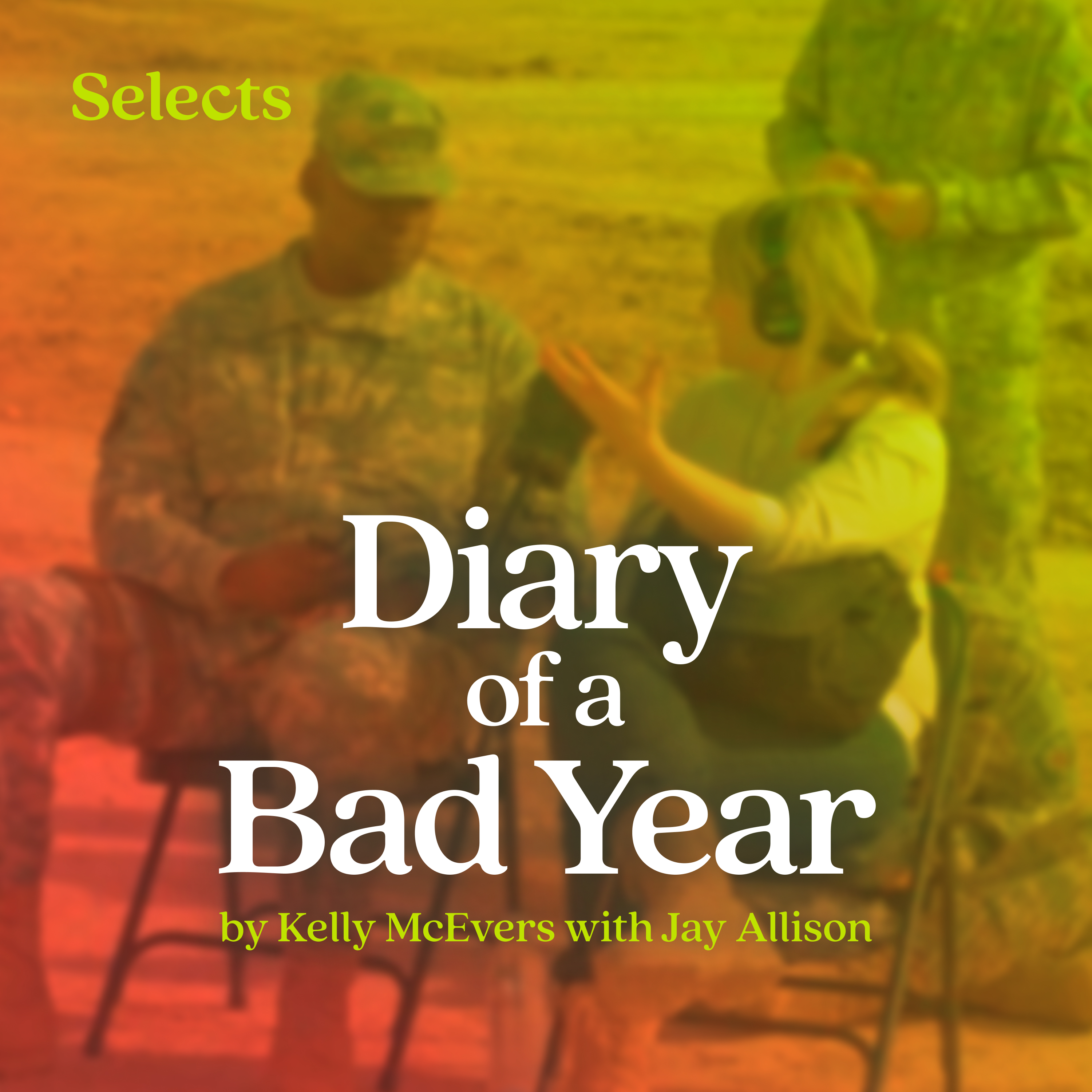 Diary of a Bad Year by Kelly McEvers with Jay Allison podcast tile