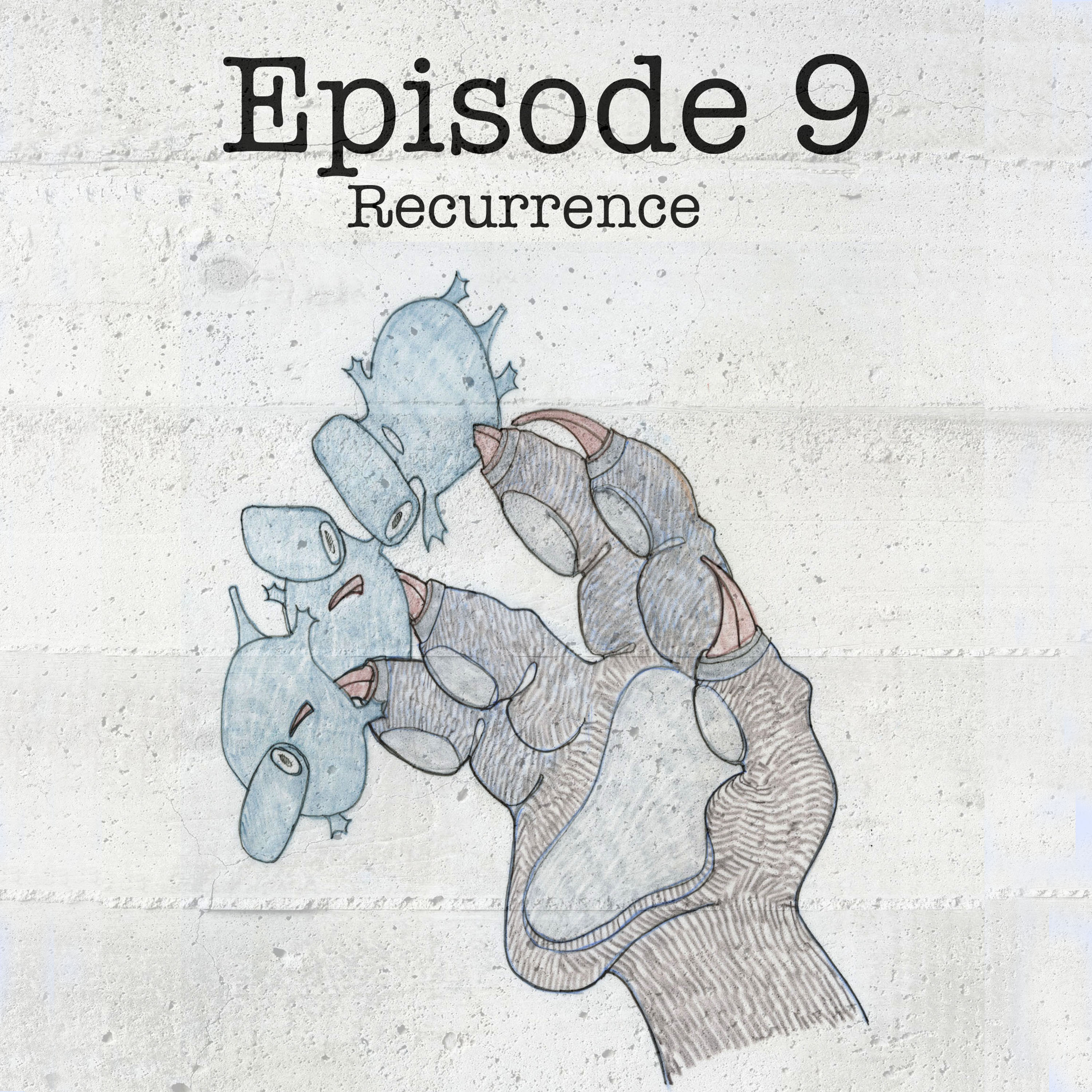 Natives and Aliens: Nine - Recurrence episode artwork