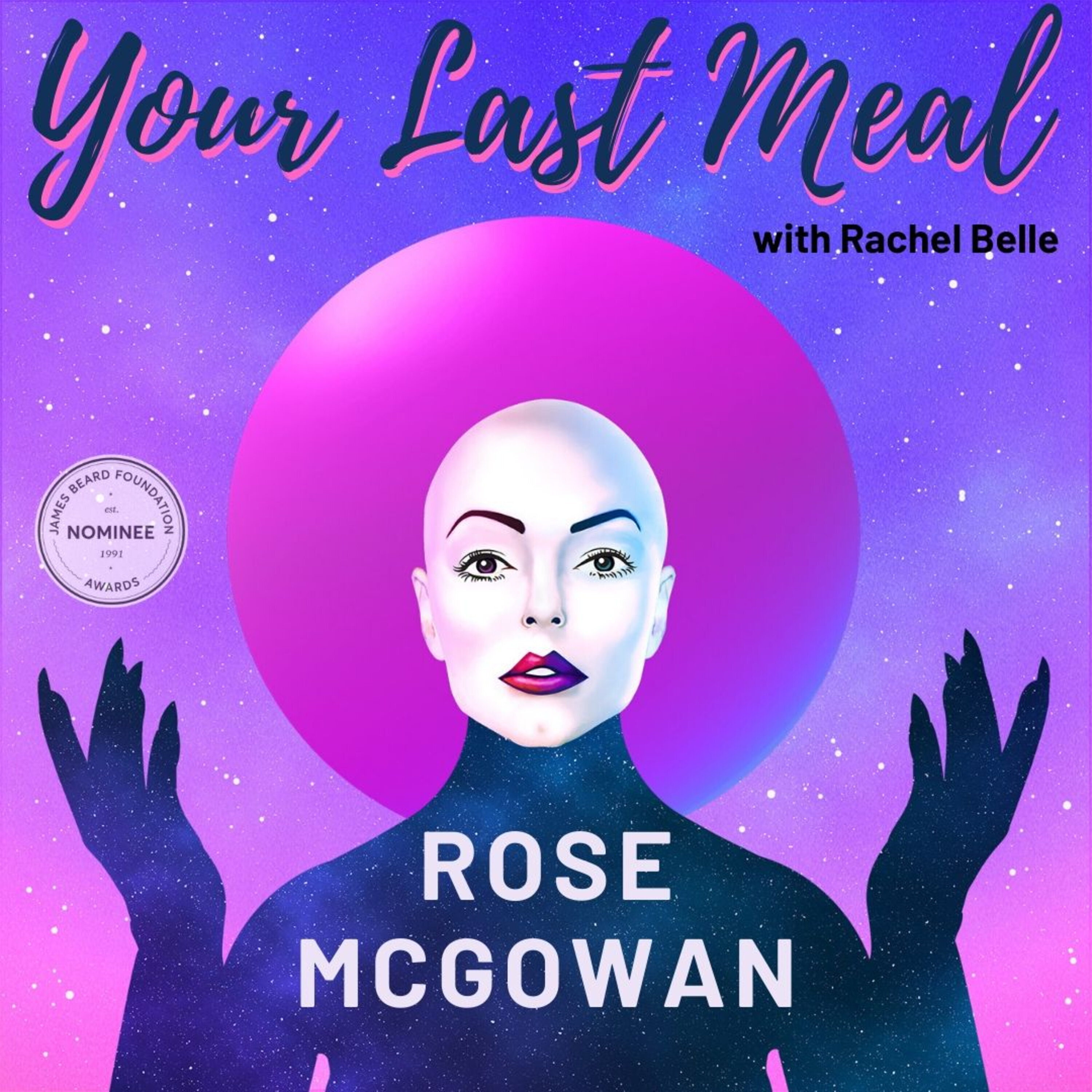 Your Last Meal with Rachel Belle