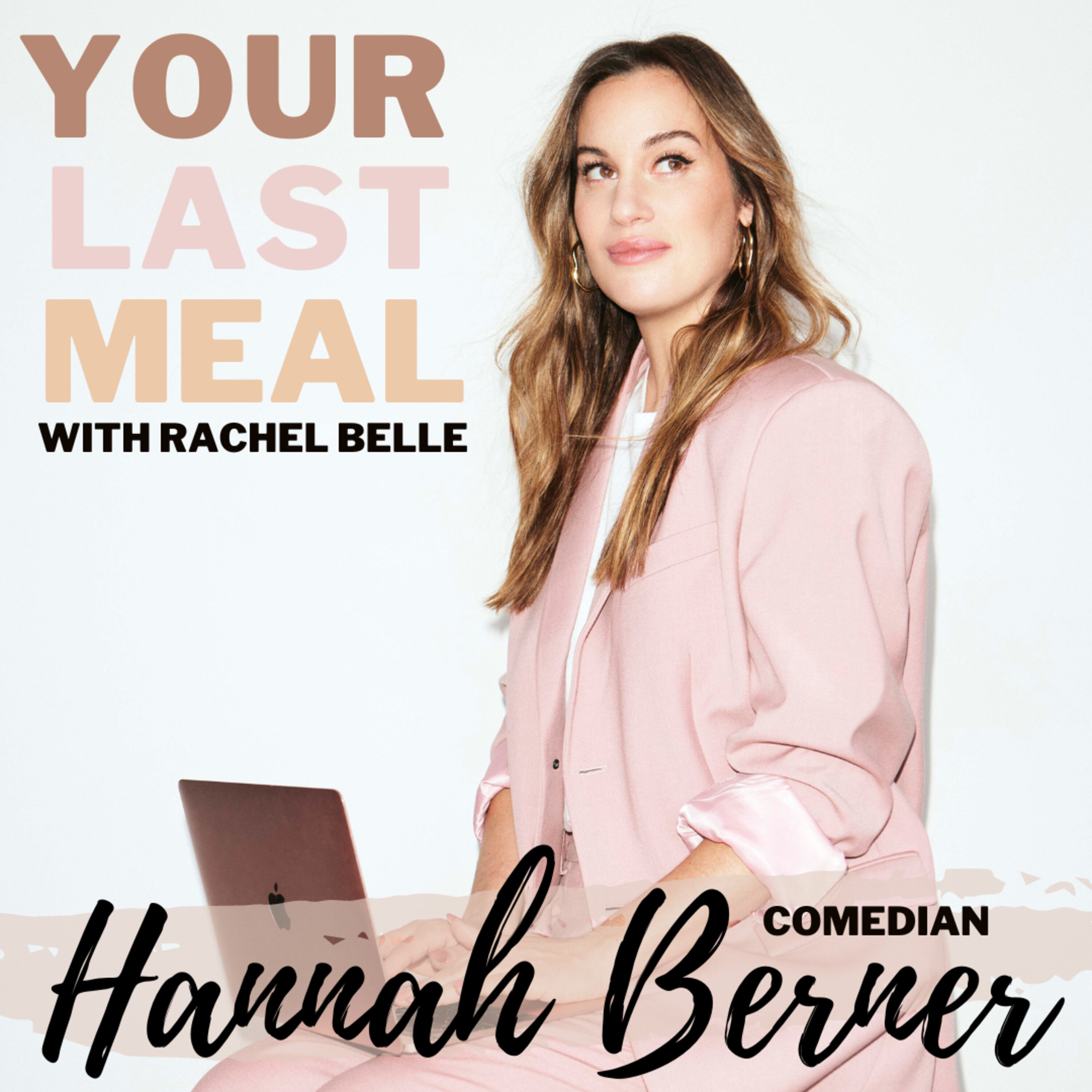 Your Last Meal with Rachel Belle