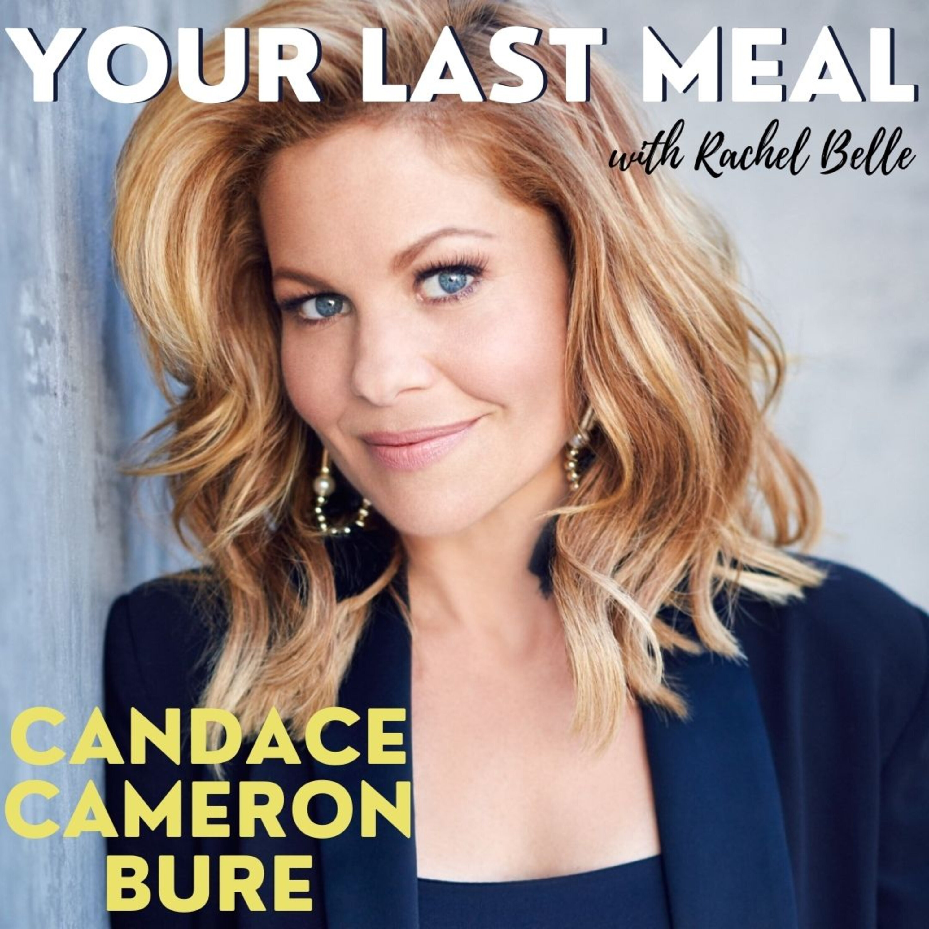 Your Last Meal with Rachel Belle