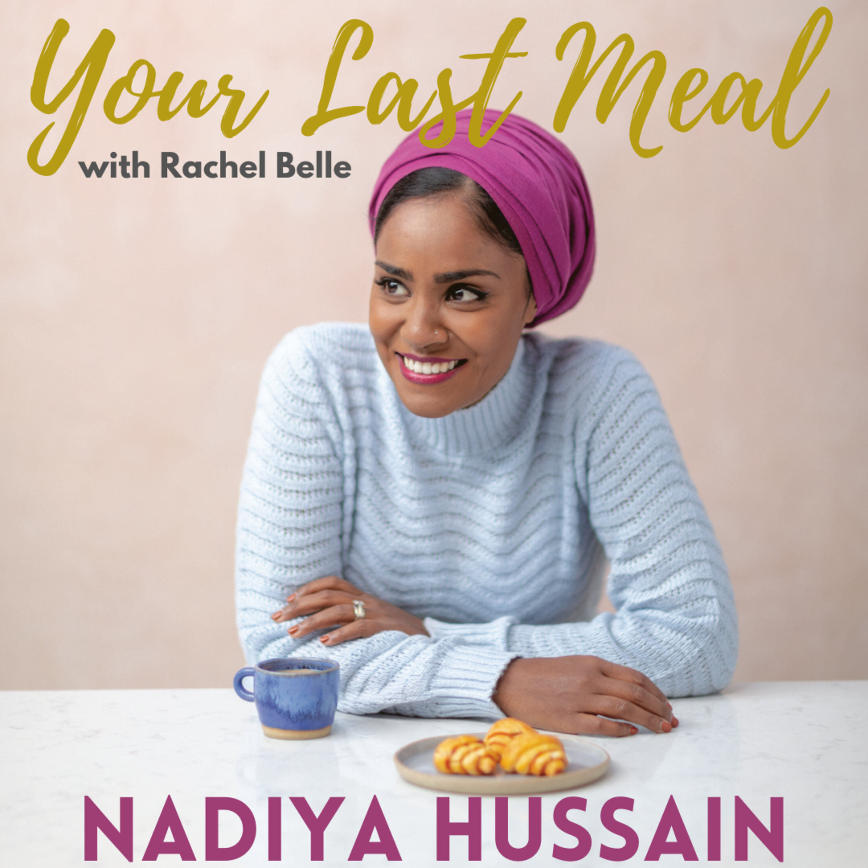 Your Last Meal with Rachel Belle