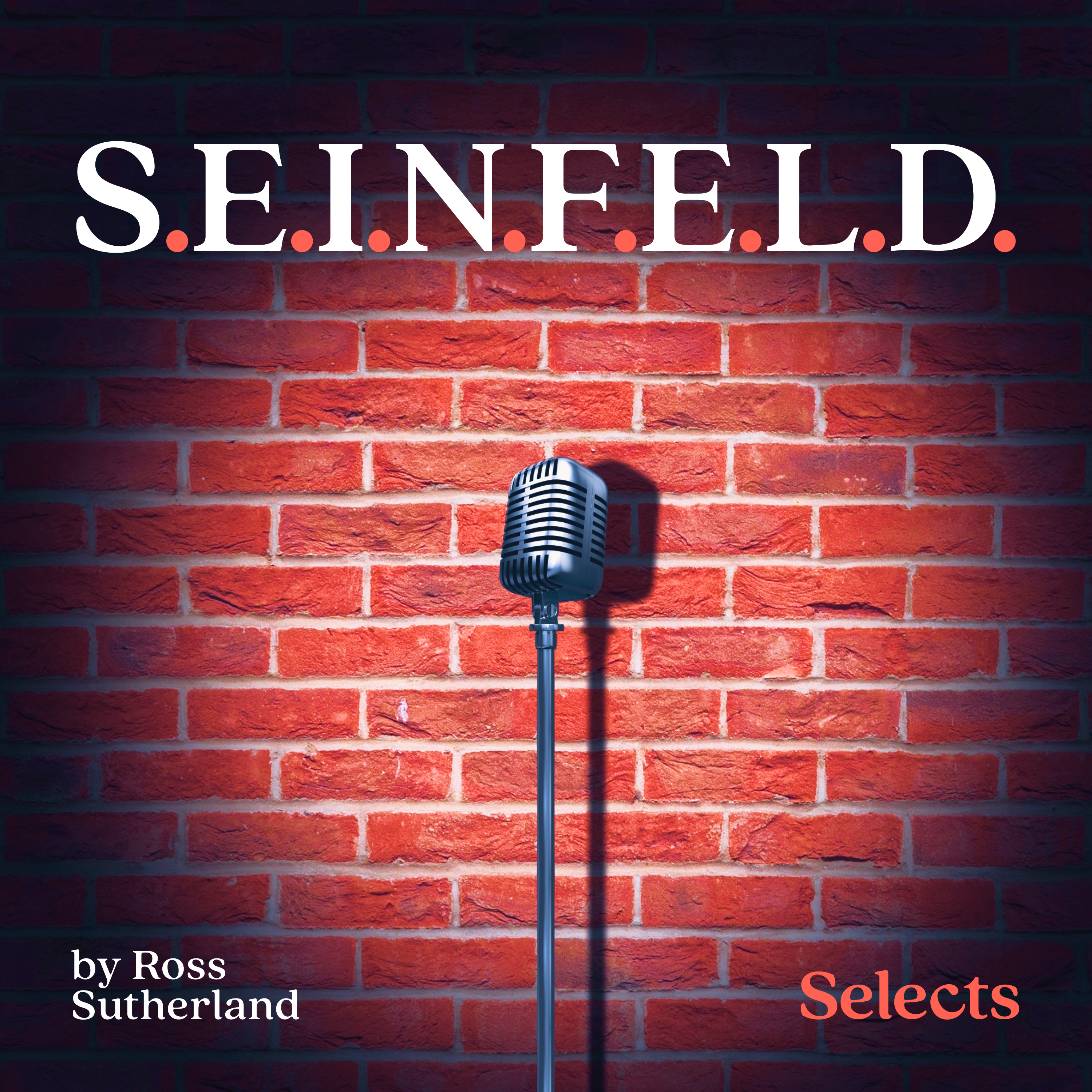 S.E.I.N.F.E.L.D. by Ross Sutherland podcast tile