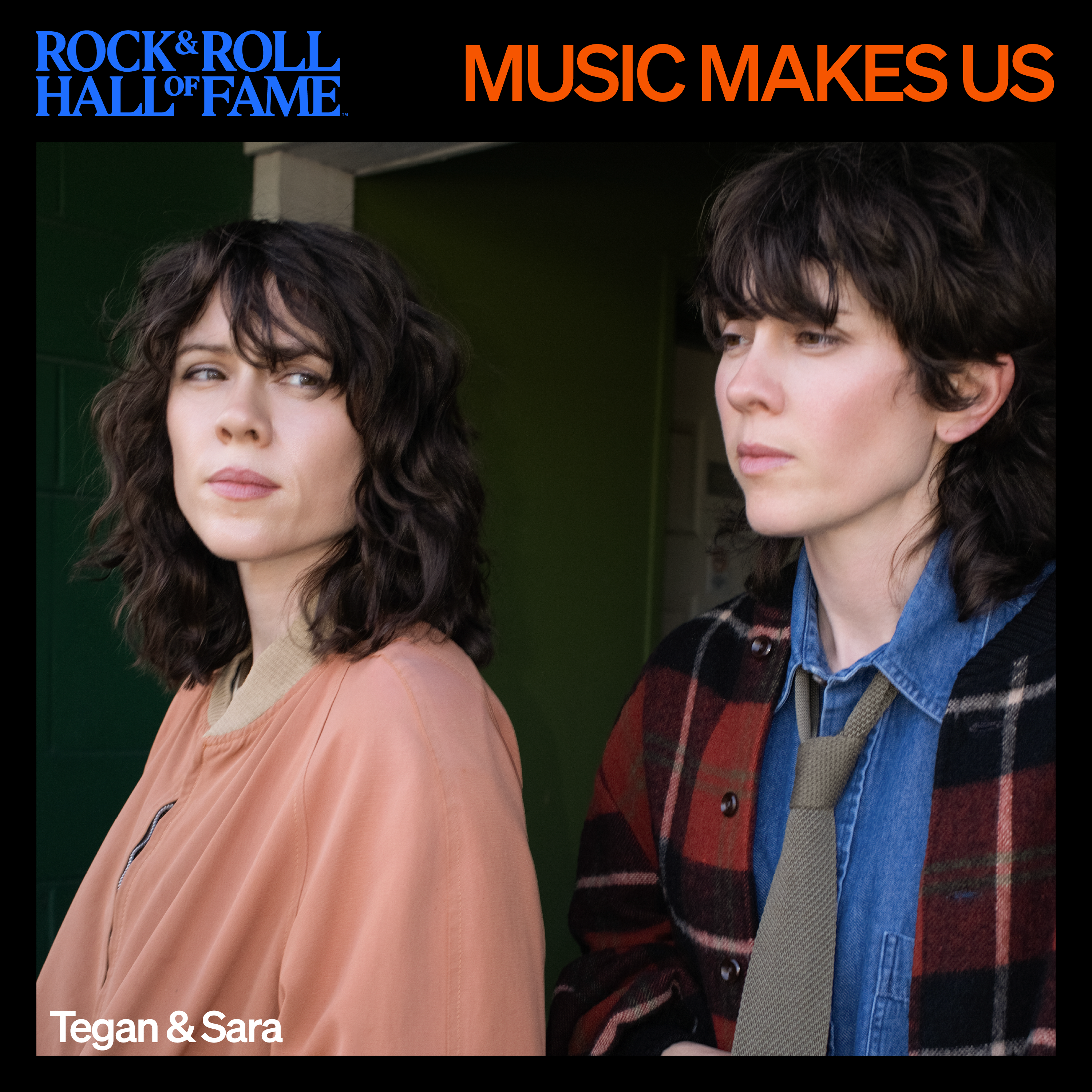 Tegan & Sara on Never Giving Up