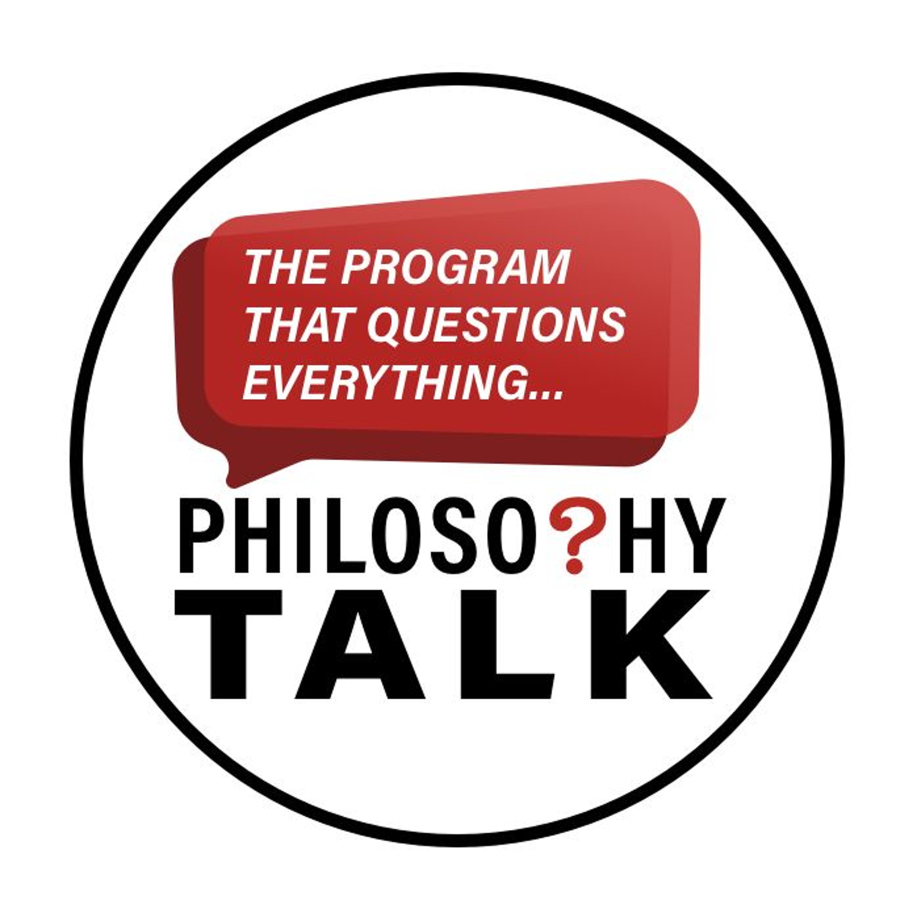 Philosophy Talk Starters