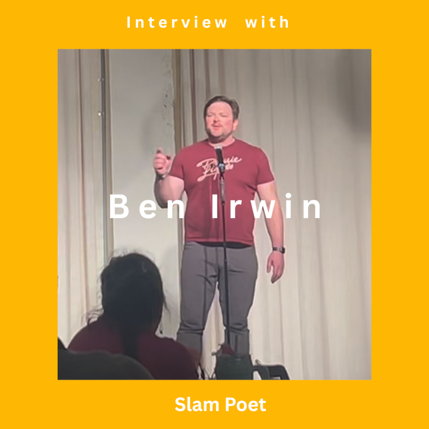 Ben Irwin: Slam Poetry Winner Interview episode artwork
