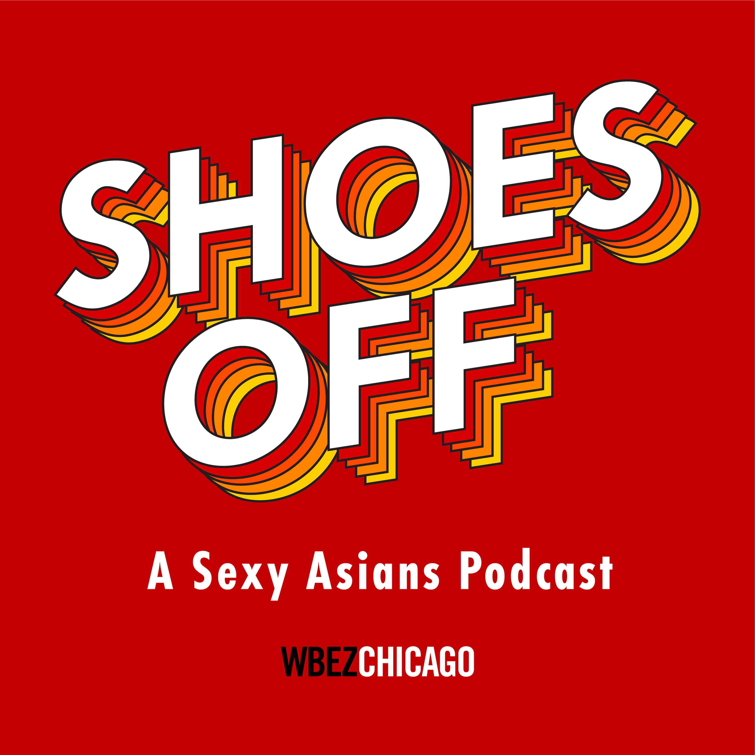 Shoes Off: A Sexy Asians Podcast podcast artwork
