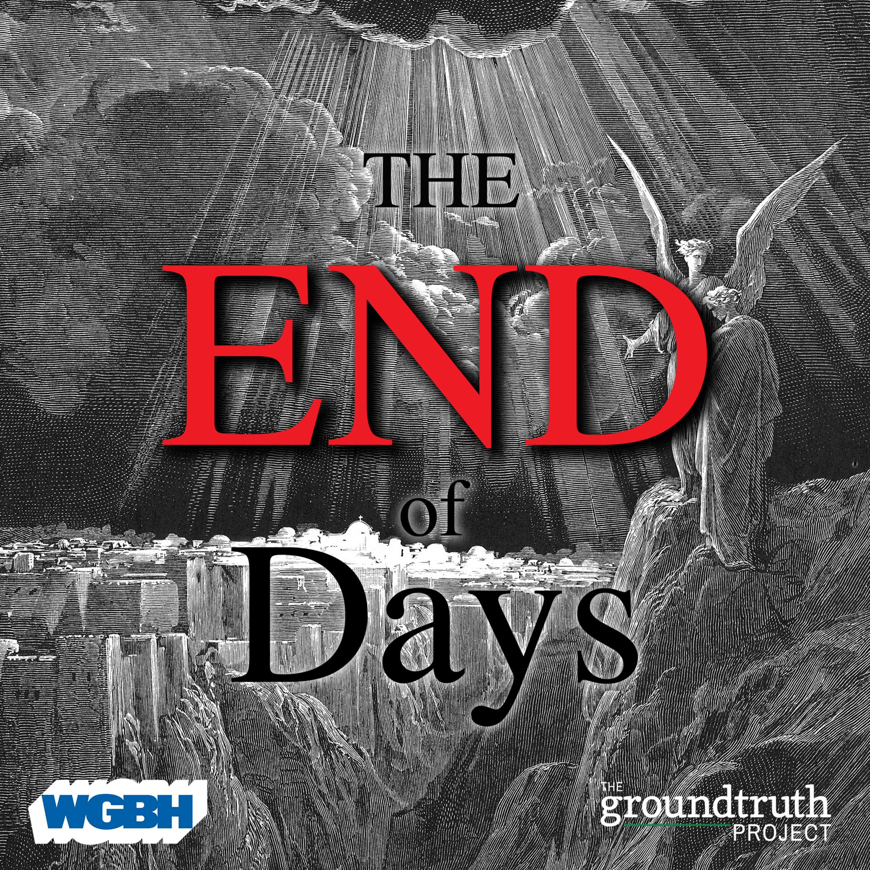 The End of Days - Part 3 - A New Jerusalem - Shaping Mideast Policy - podcast episode cover