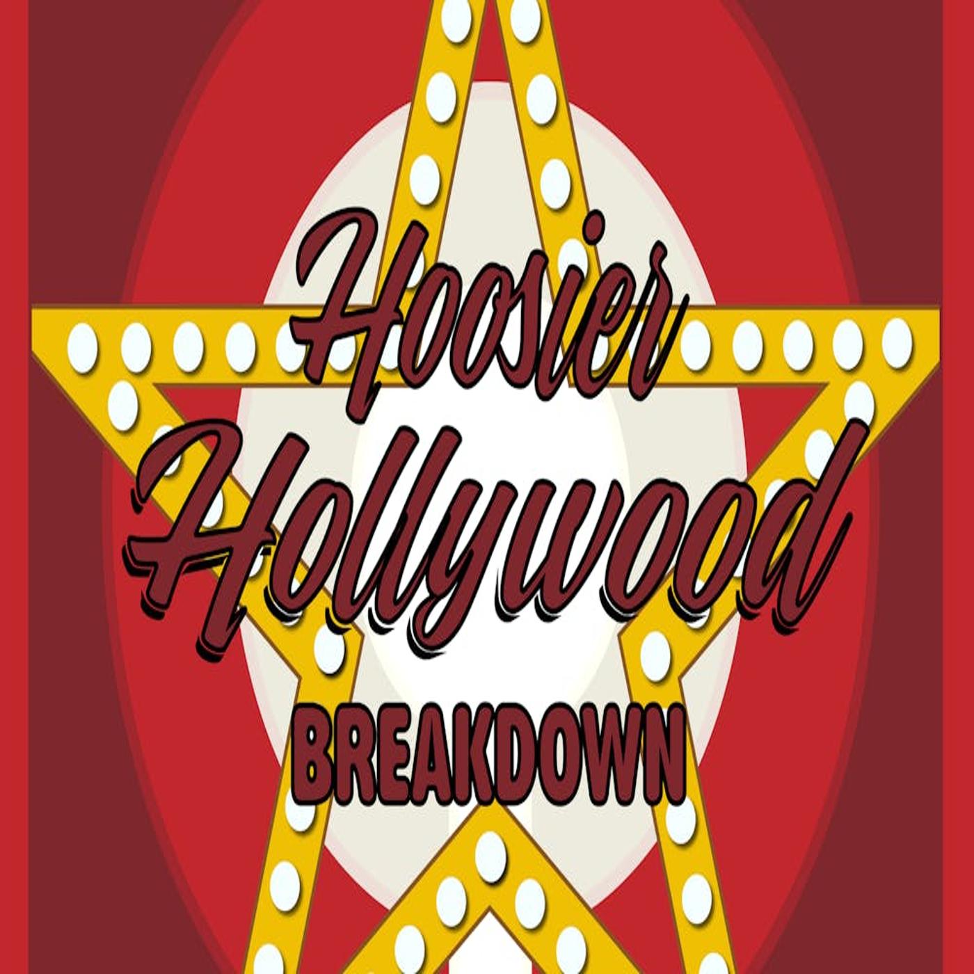 Hoosier Hollywood Breakdown