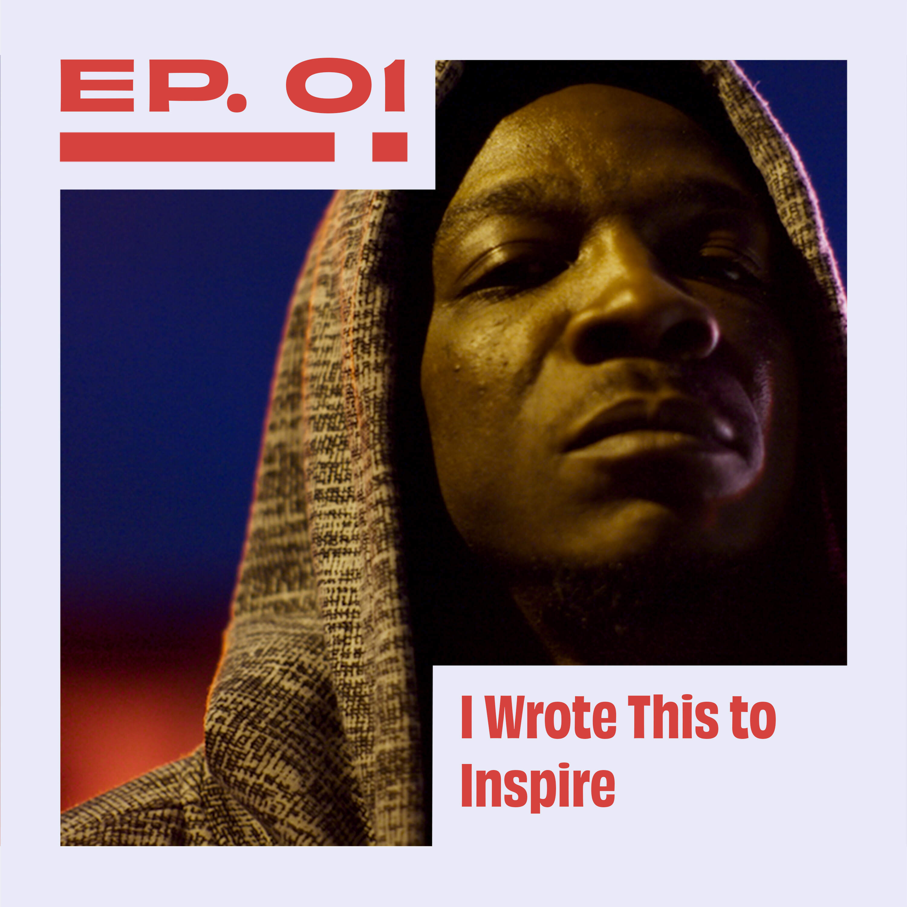 01. I Wrote This to Inspire