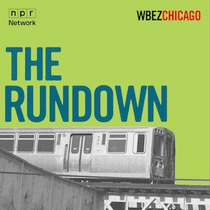 The Rundown | Chicago News podcast artwork