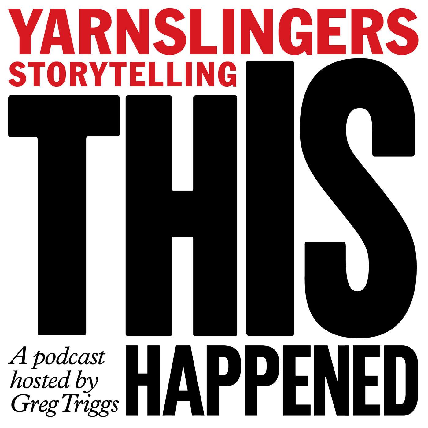 This Happened: The Yarnslingers Podcast