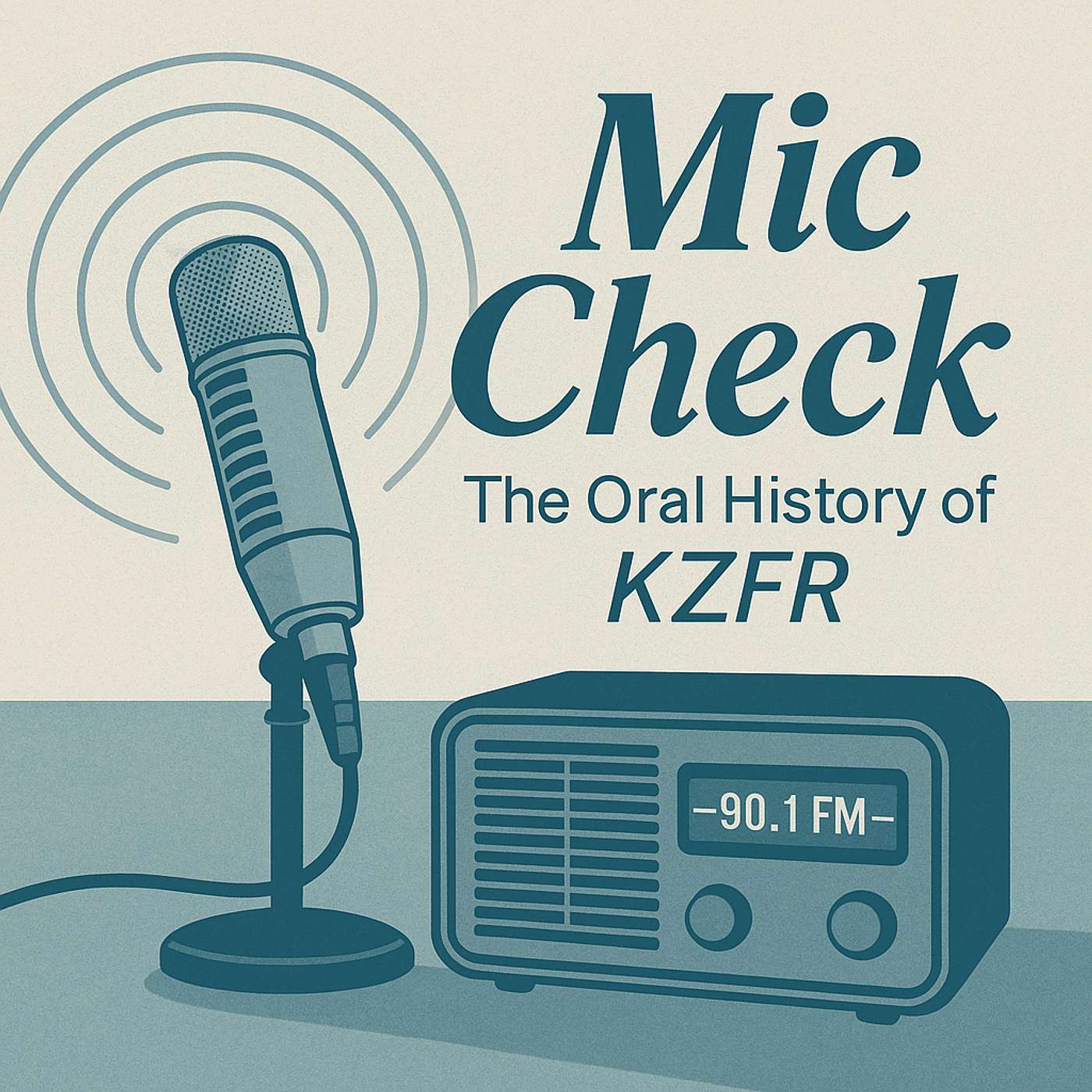 Mic Check: An Oral History Of KZFR podcast artwork
