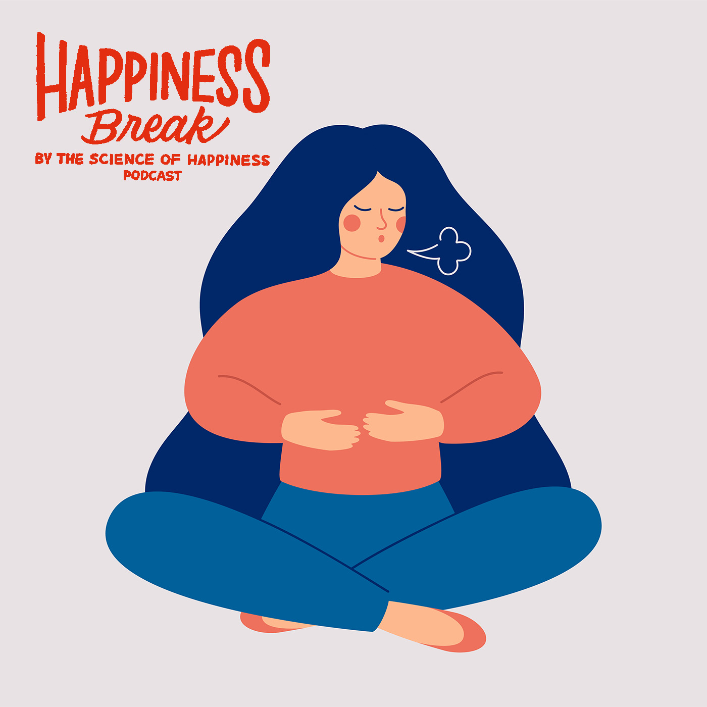 Happiness Break: A Breathing Technique To Help You Relax, with Dr. David Spiegel (Cyclic Sighing) - podcast episode cover