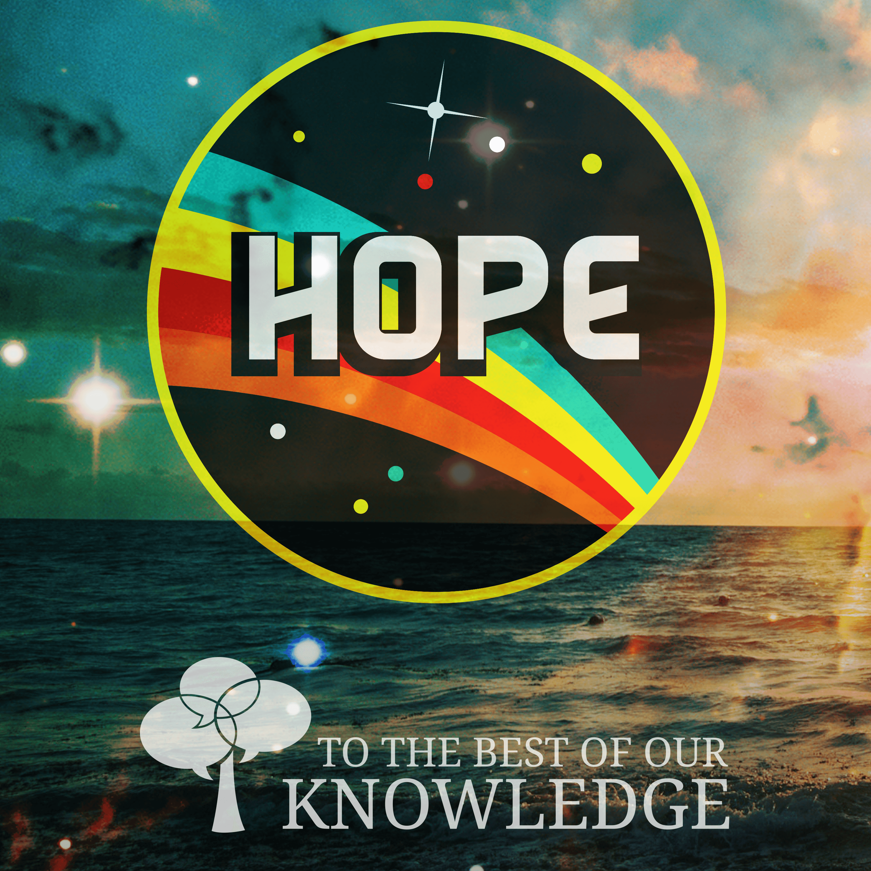 Hope: Are We Really Doomed?  To The Best Of Our Knowledge