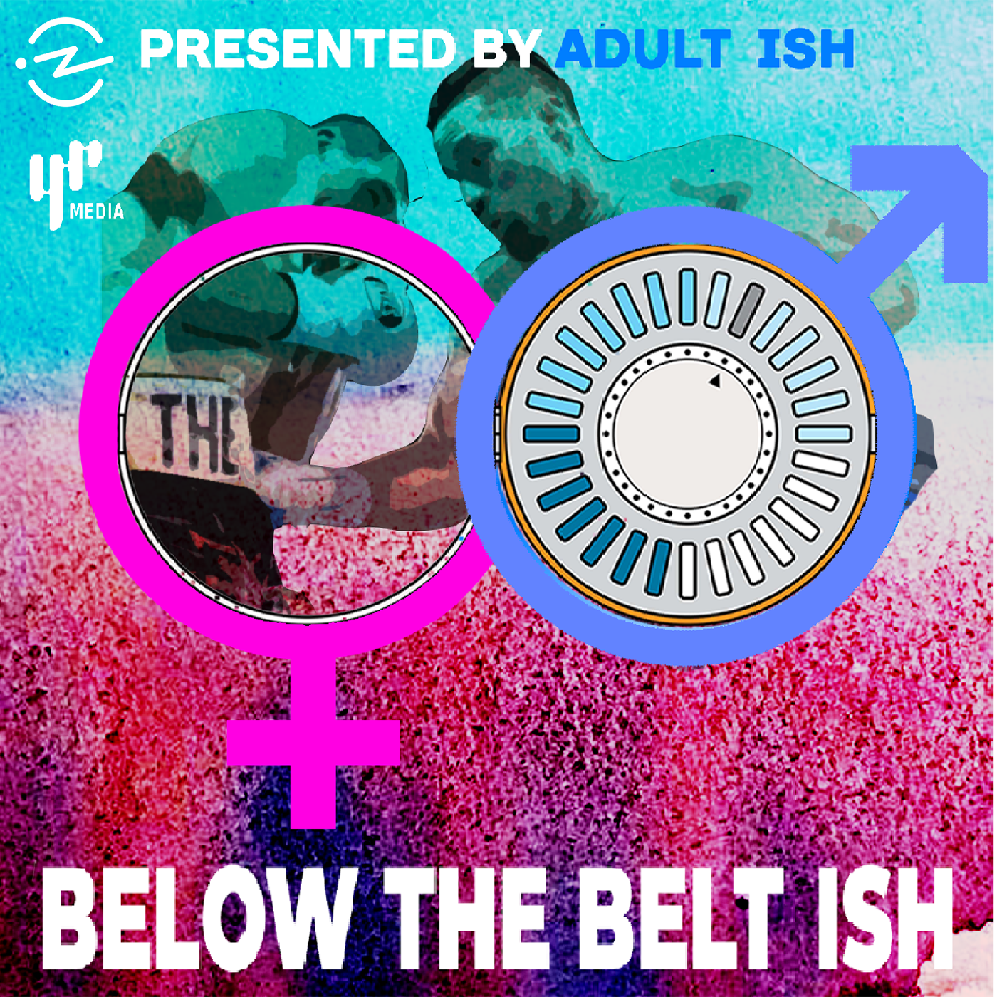 Below the Belt ISH (ft. Male Birth Control & Pap Smears)