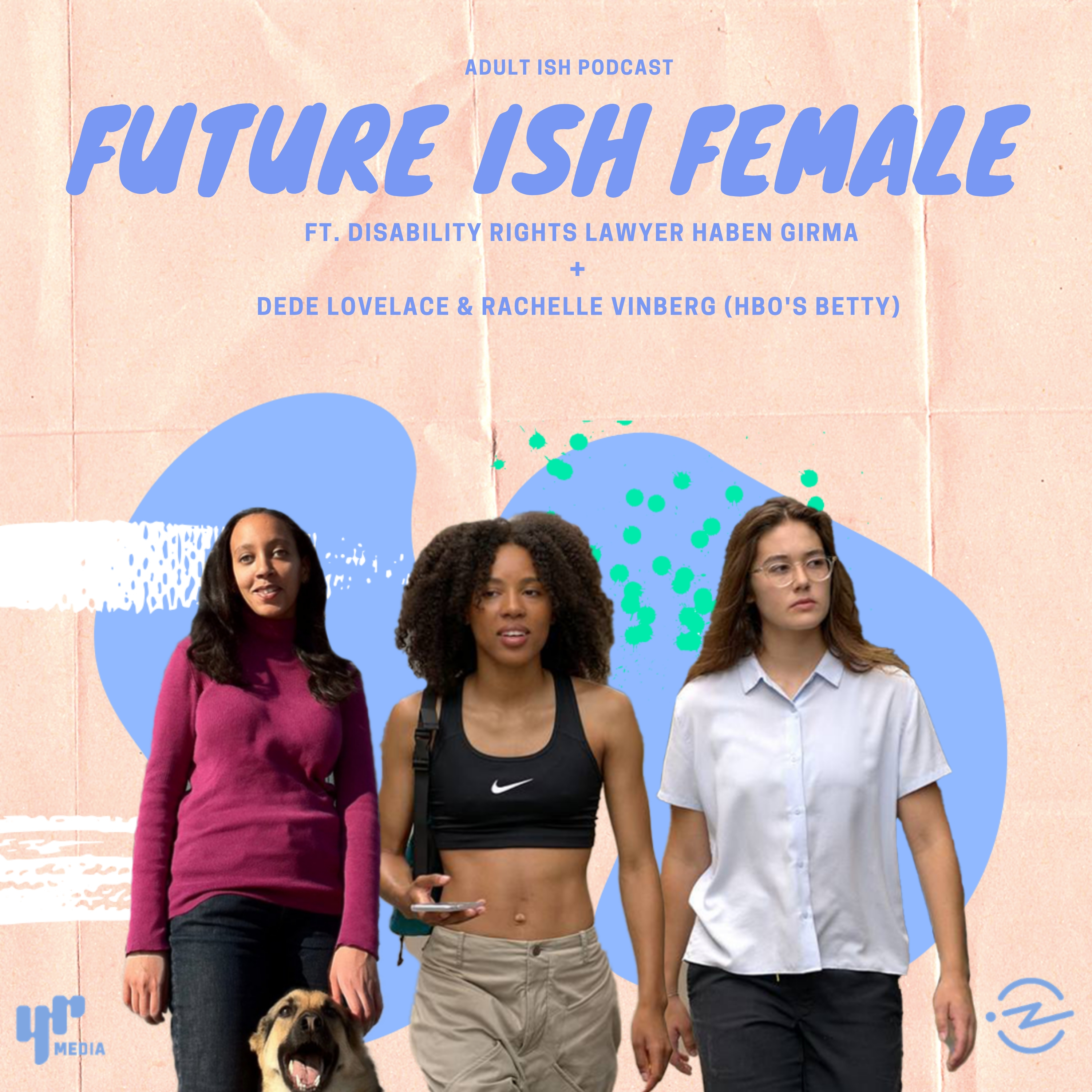 Future ISH Female (ft. Activist Haben Girma + HBO's 