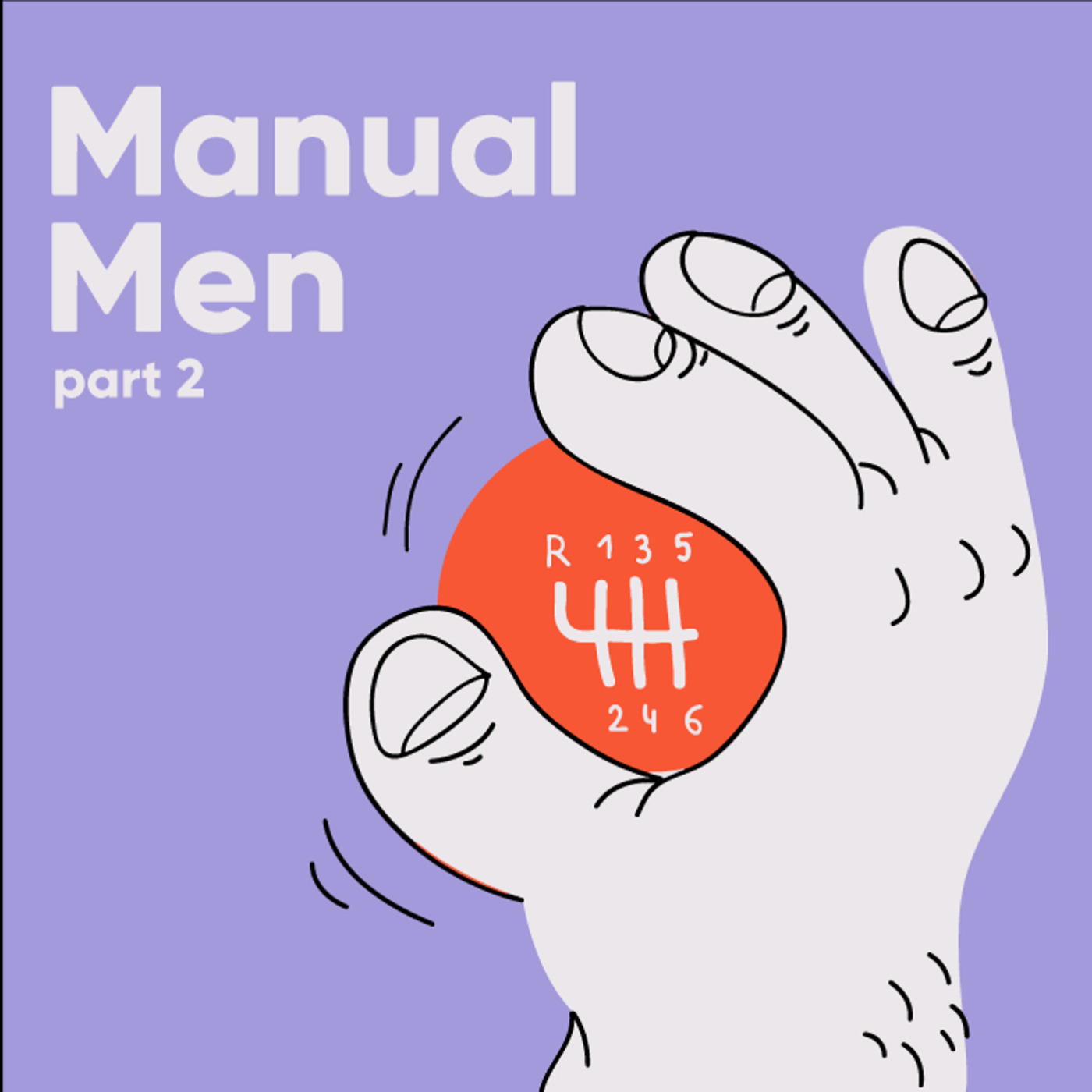 Manual Men Part 2
