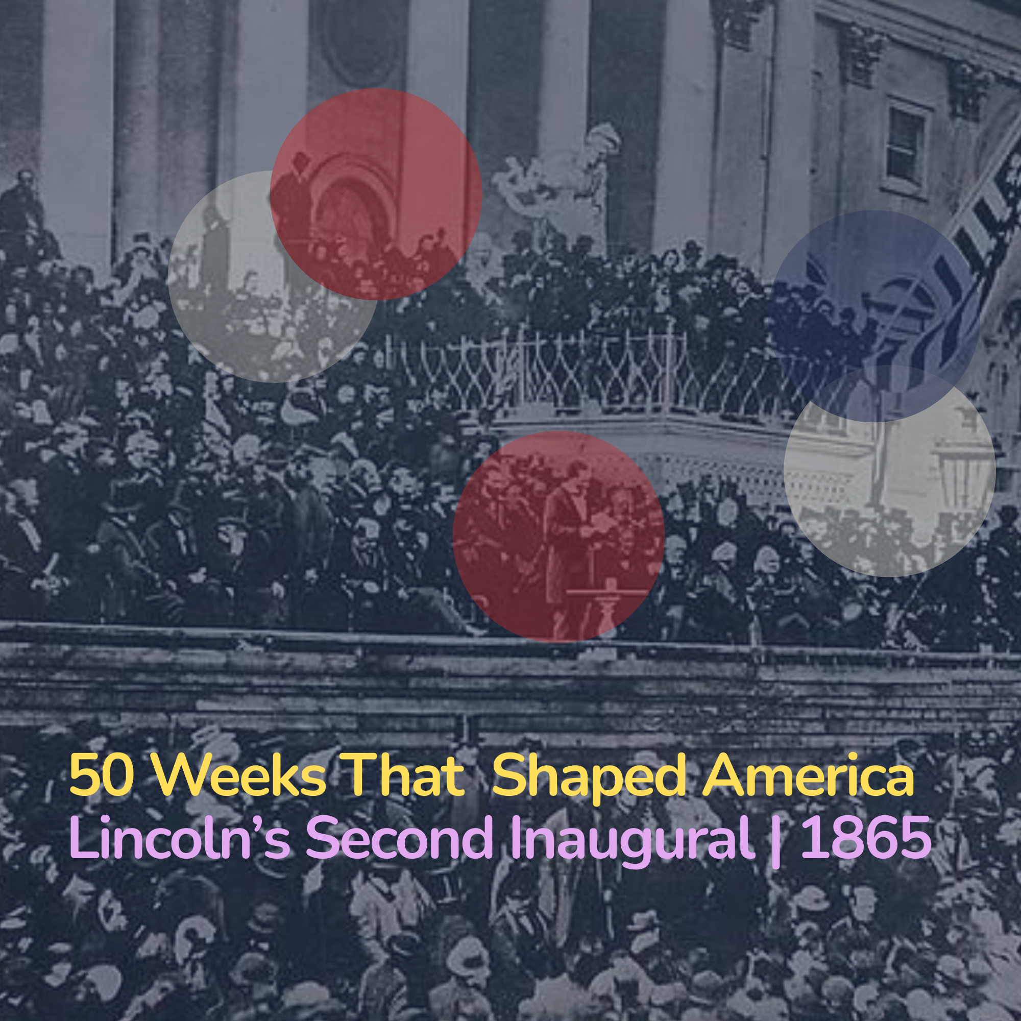 Lincoln's Second Inaugural w/ Jamelle Bouie (1865) [Part 1]