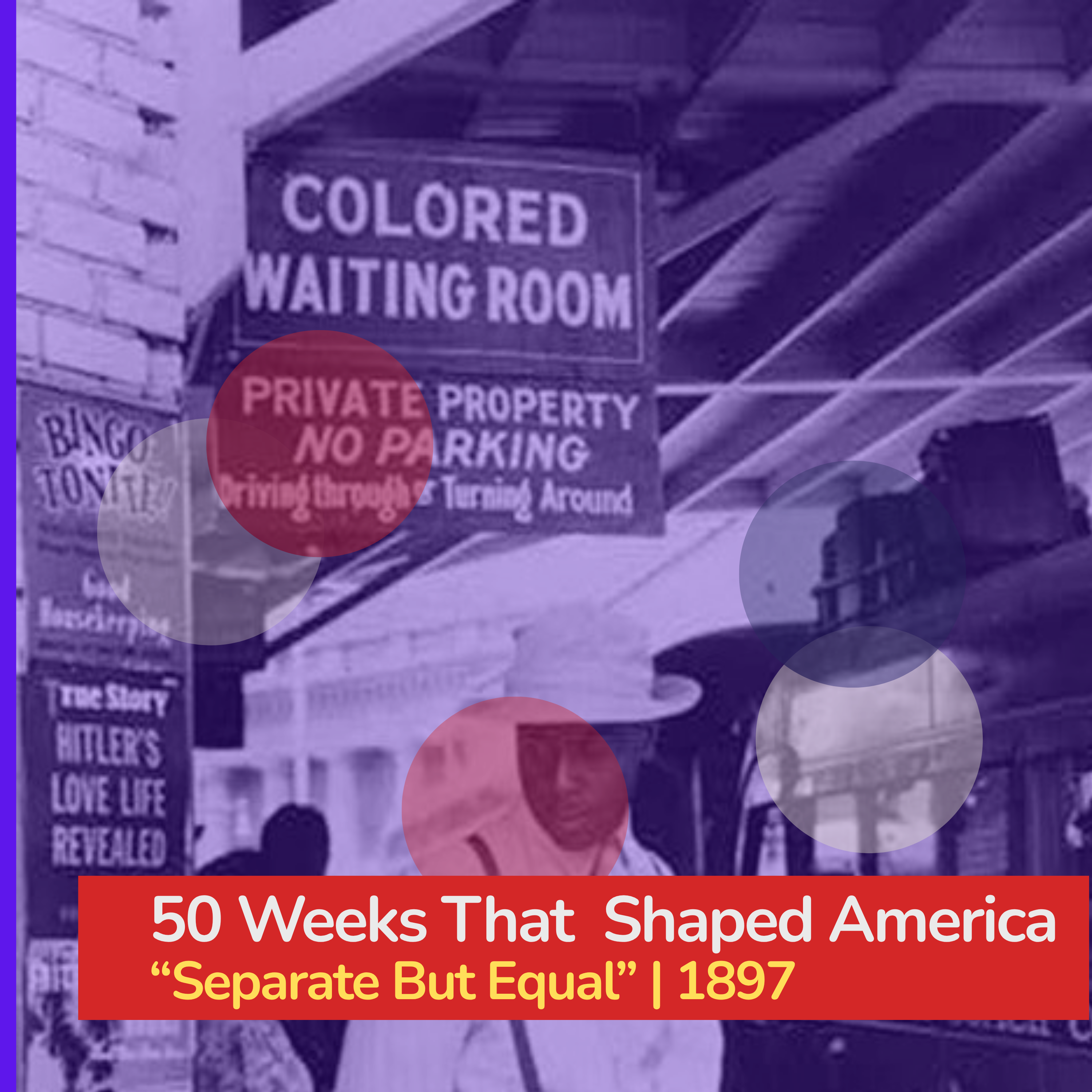 Separate But Equal: The Plessy Case (Part 1)