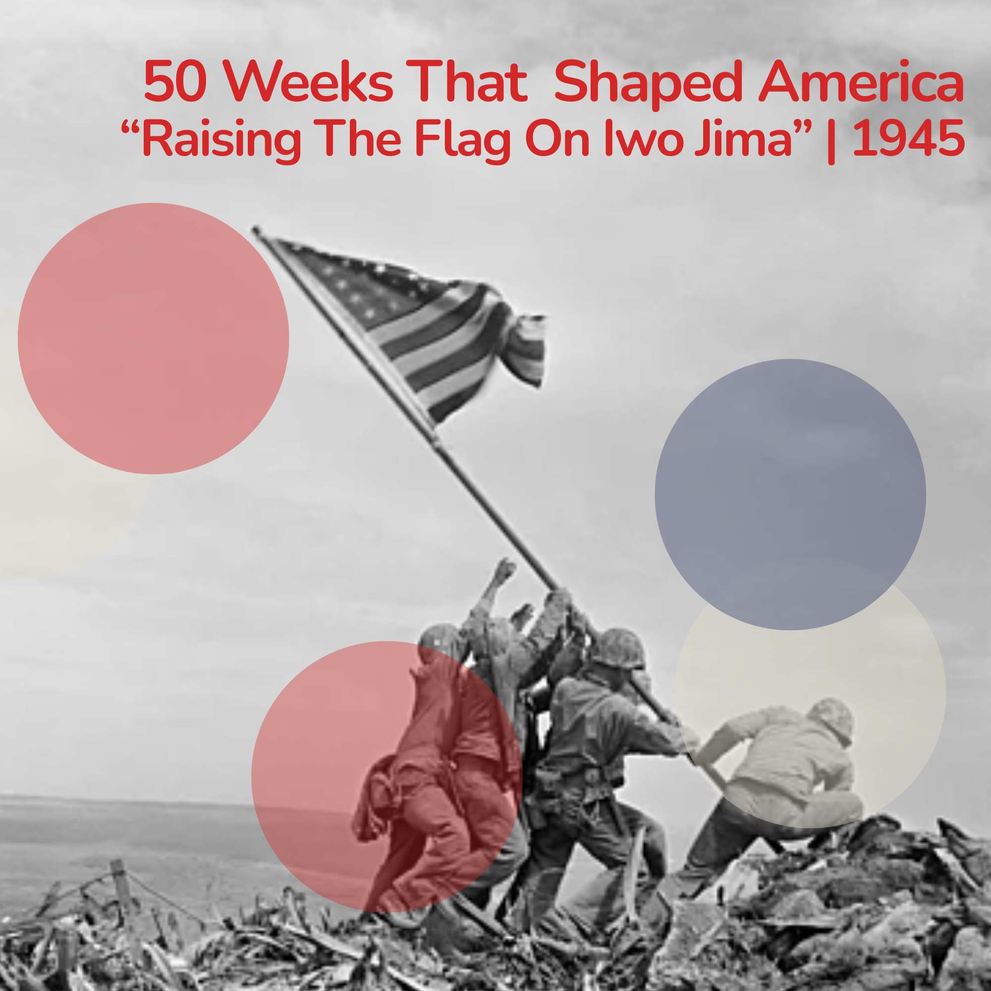 "Raising The Flag On Iwo Jima" (1945) [Part 1]