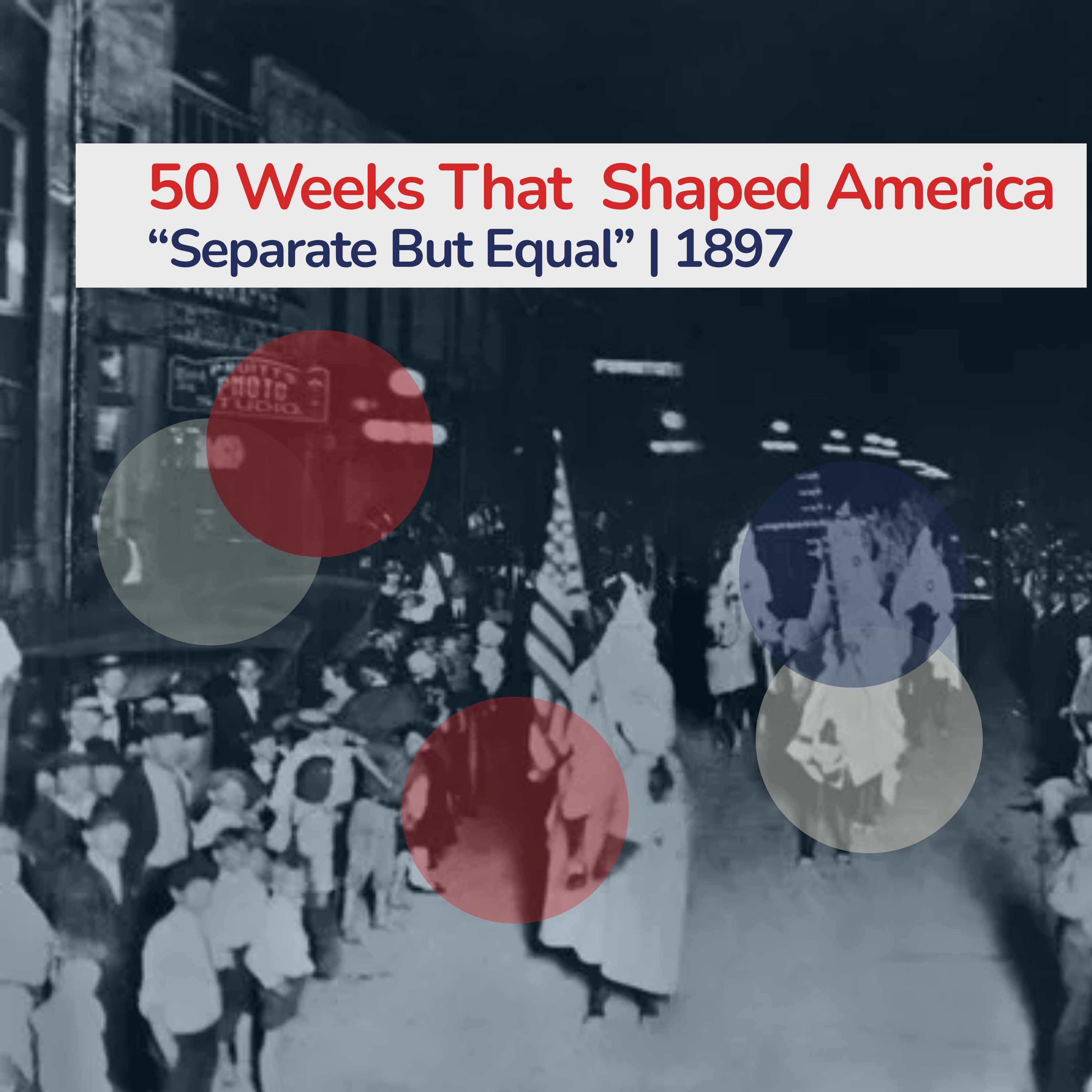 Separate But Equal: The Rise of Jim Crow (Part 2)