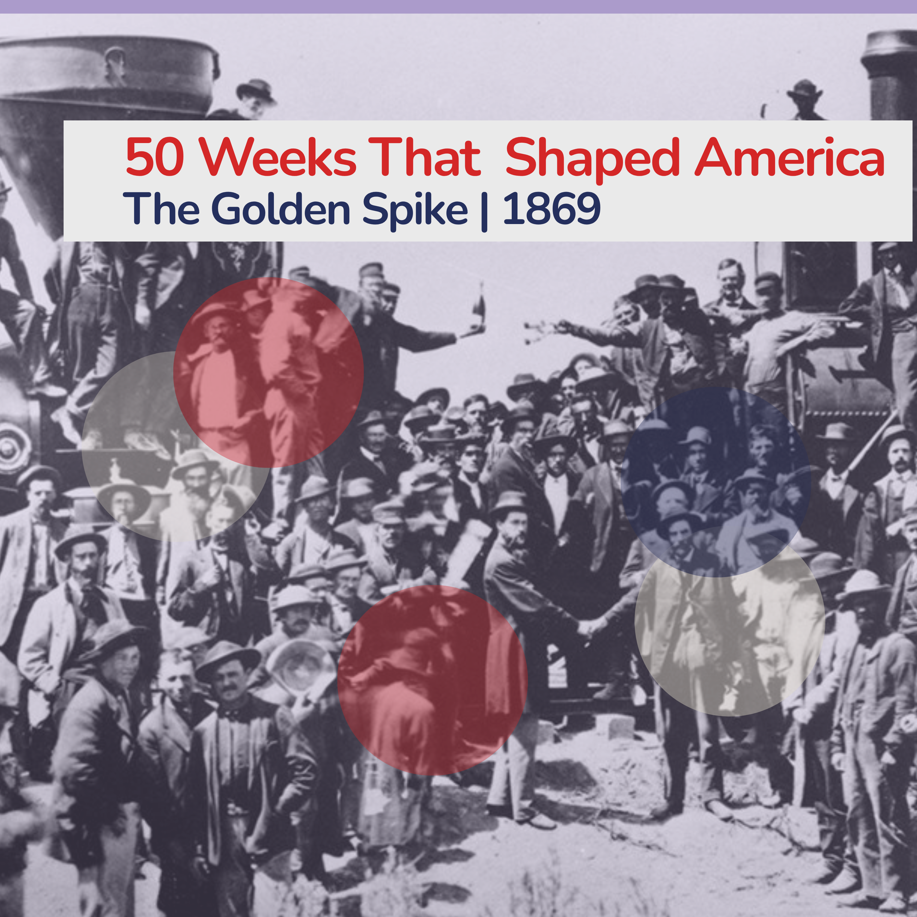 Golden Spike: The Race West (Part One)