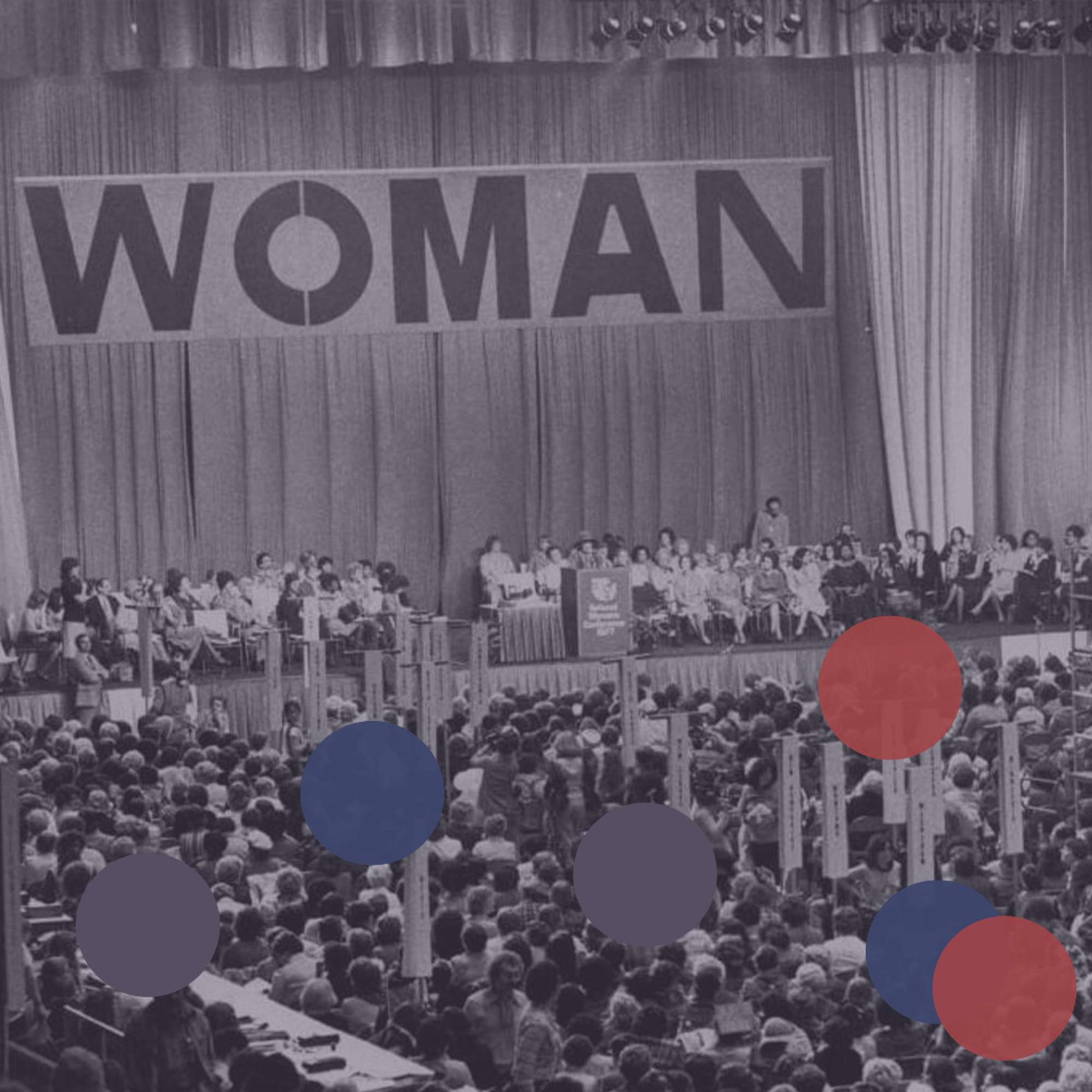 The National Women's Conference, and the Schlafly Backlash (1977)