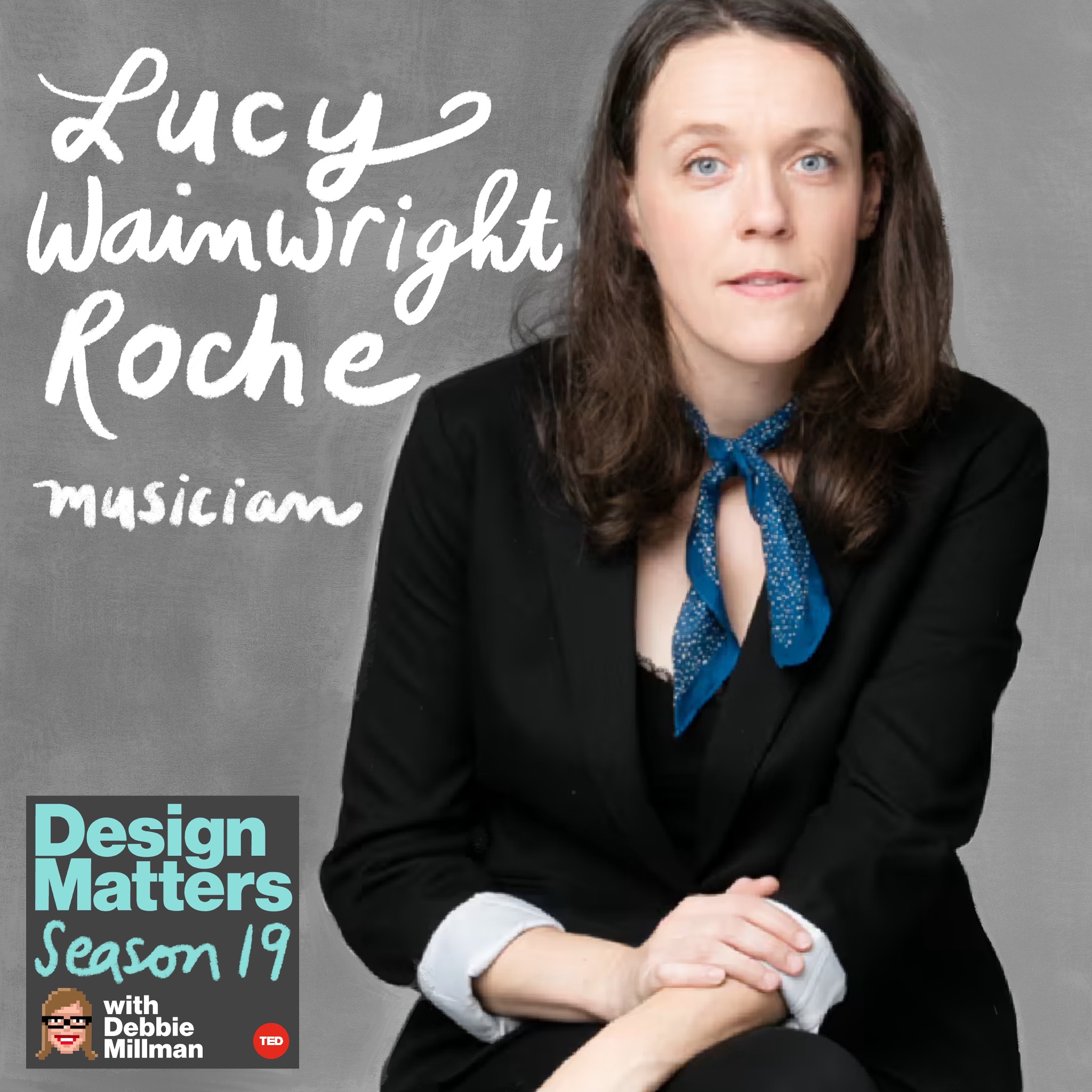 Best of Design Matters: Lucy Wainwright Roche