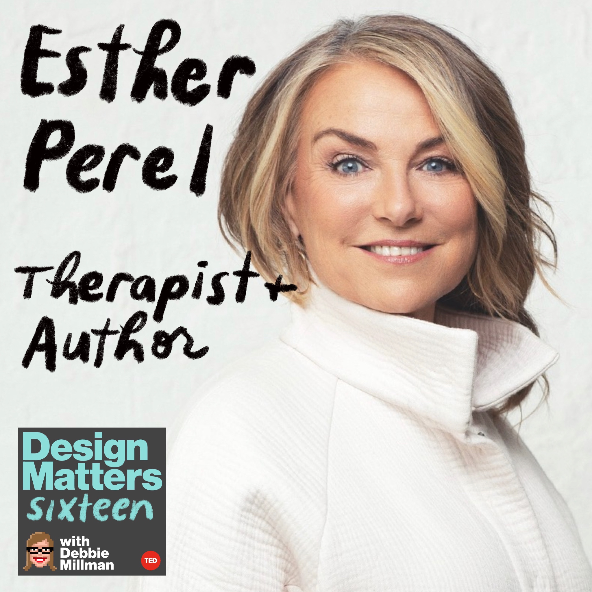 Design Matters From the Archive: Esther Perel
