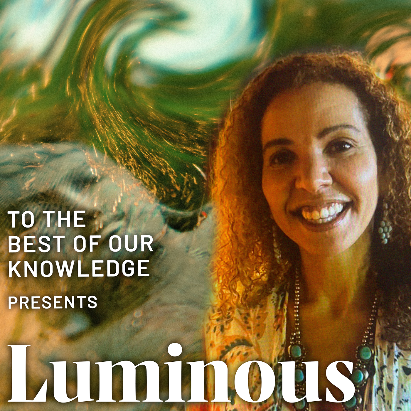 Luminous: A Podcast about Psychedelics from To The Best Of Our Knowledge