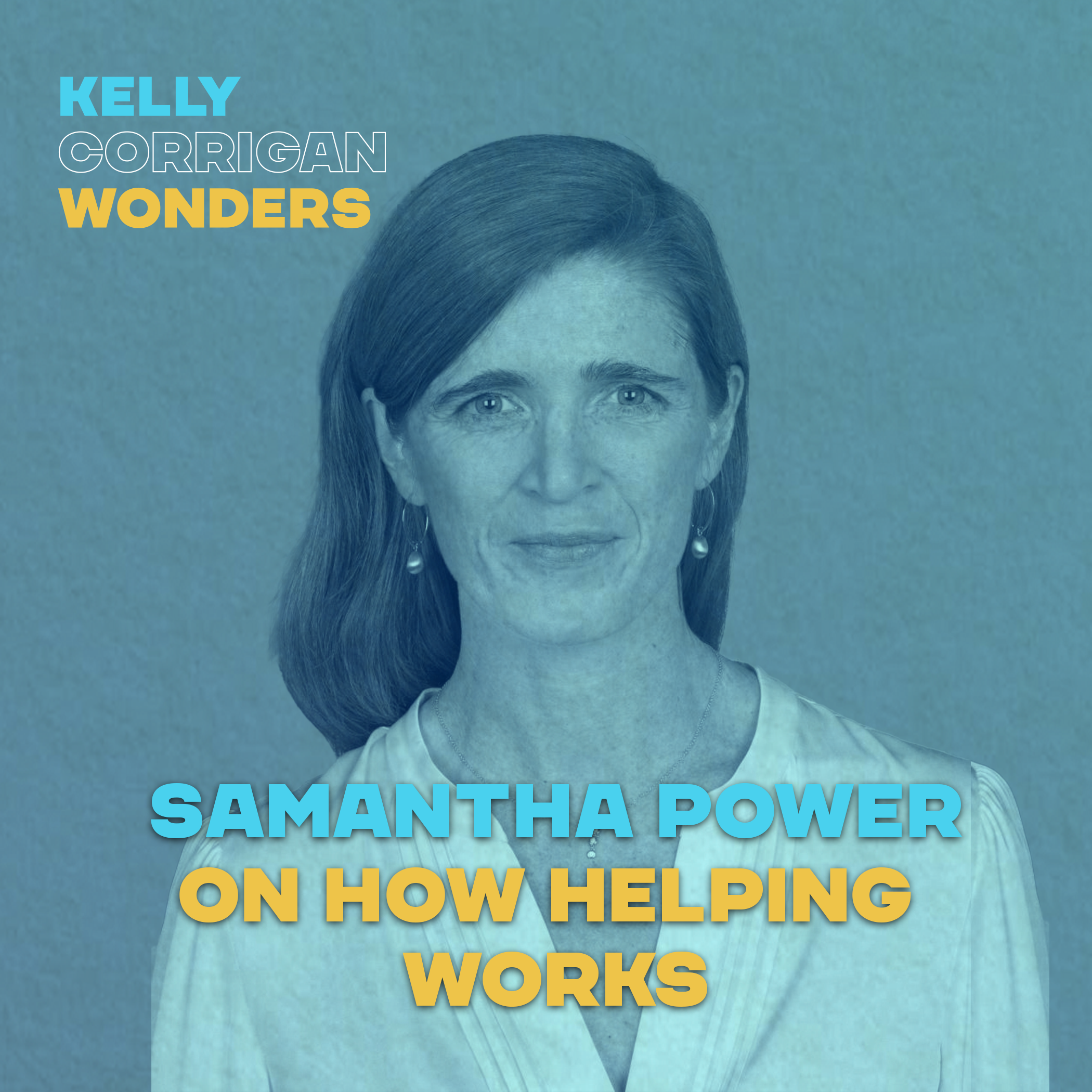 How Helping Works with Samantha Power