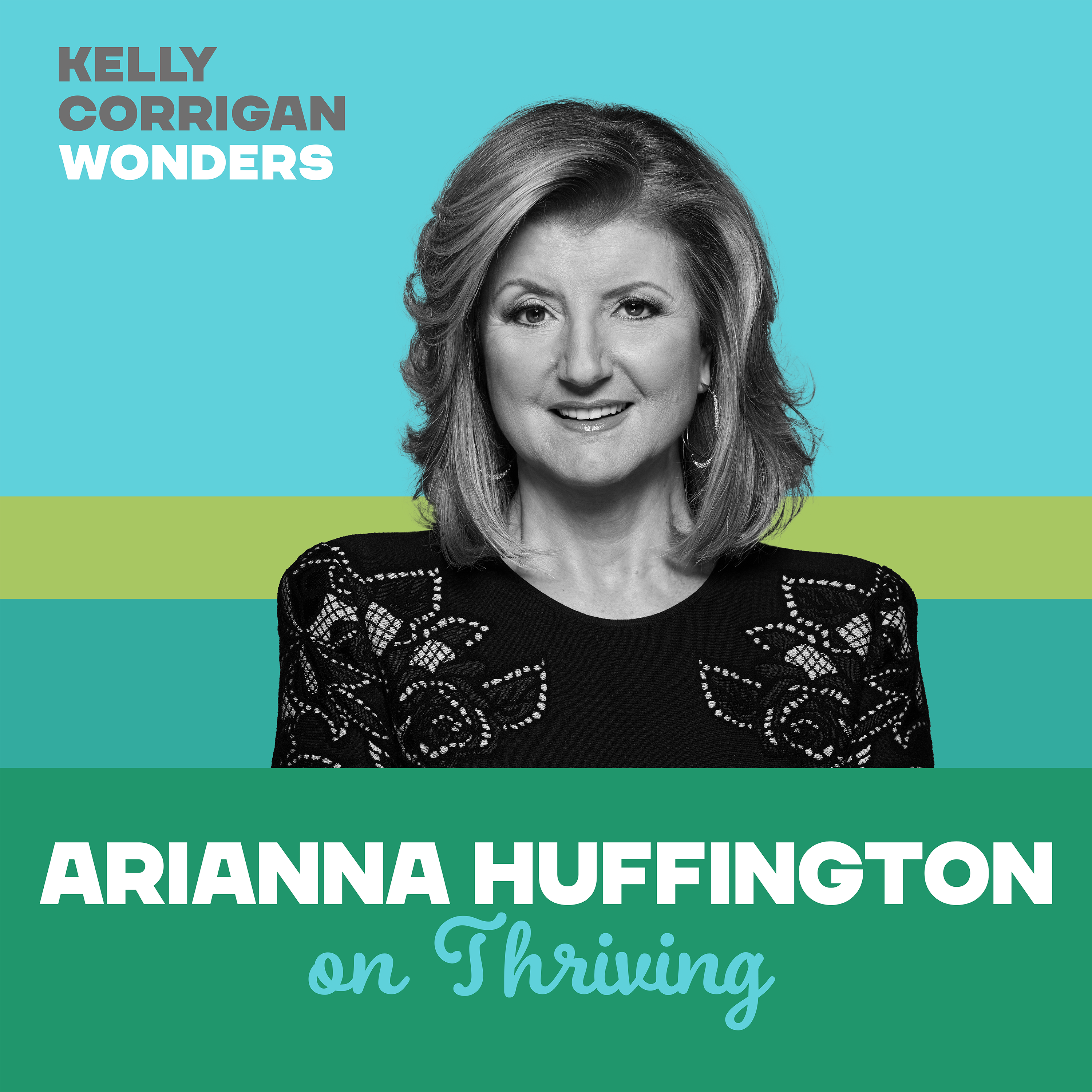 Going Deep with Arianna Huffington on Thriving
