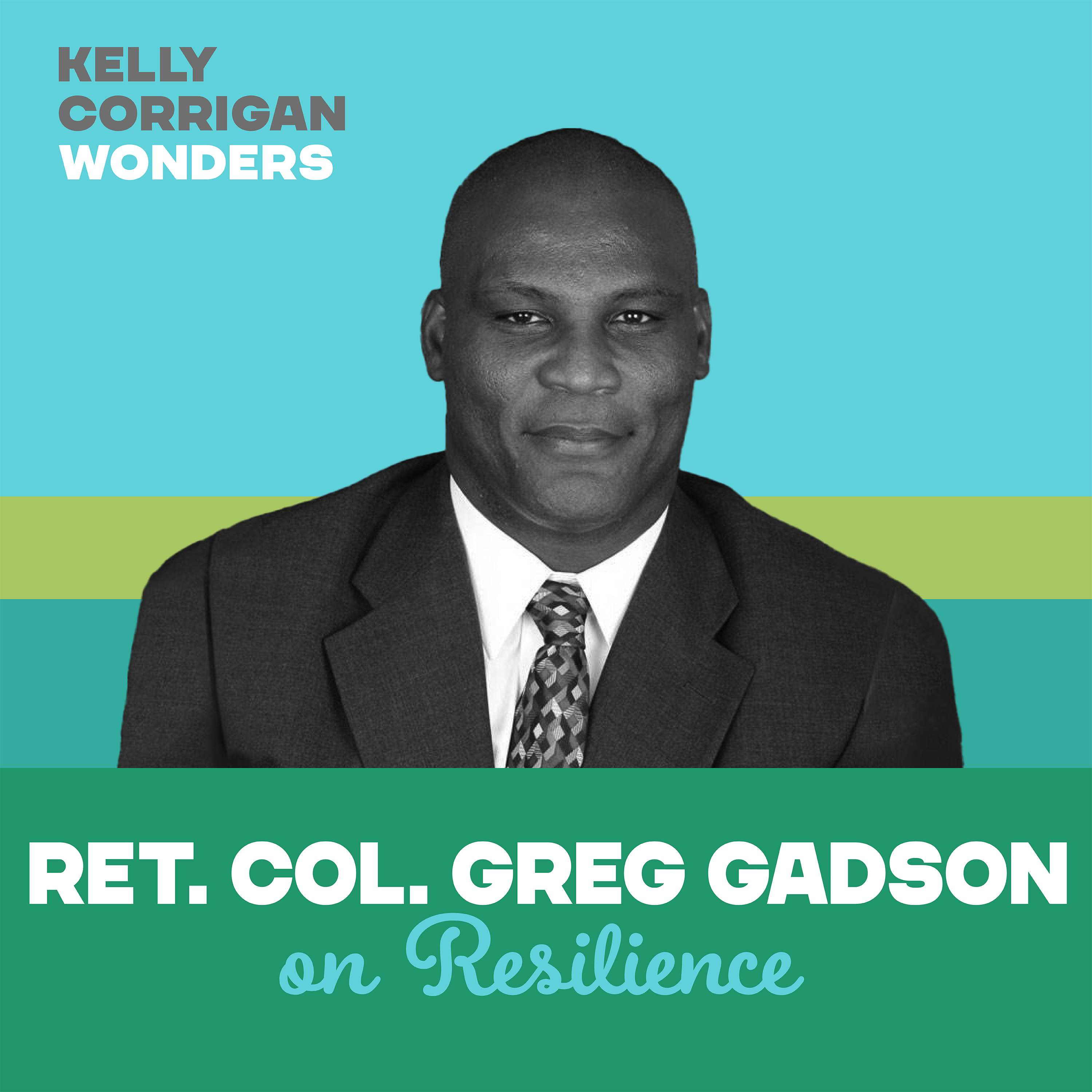 Going Deep with Retired Colonel Greg Gadson on Resilience