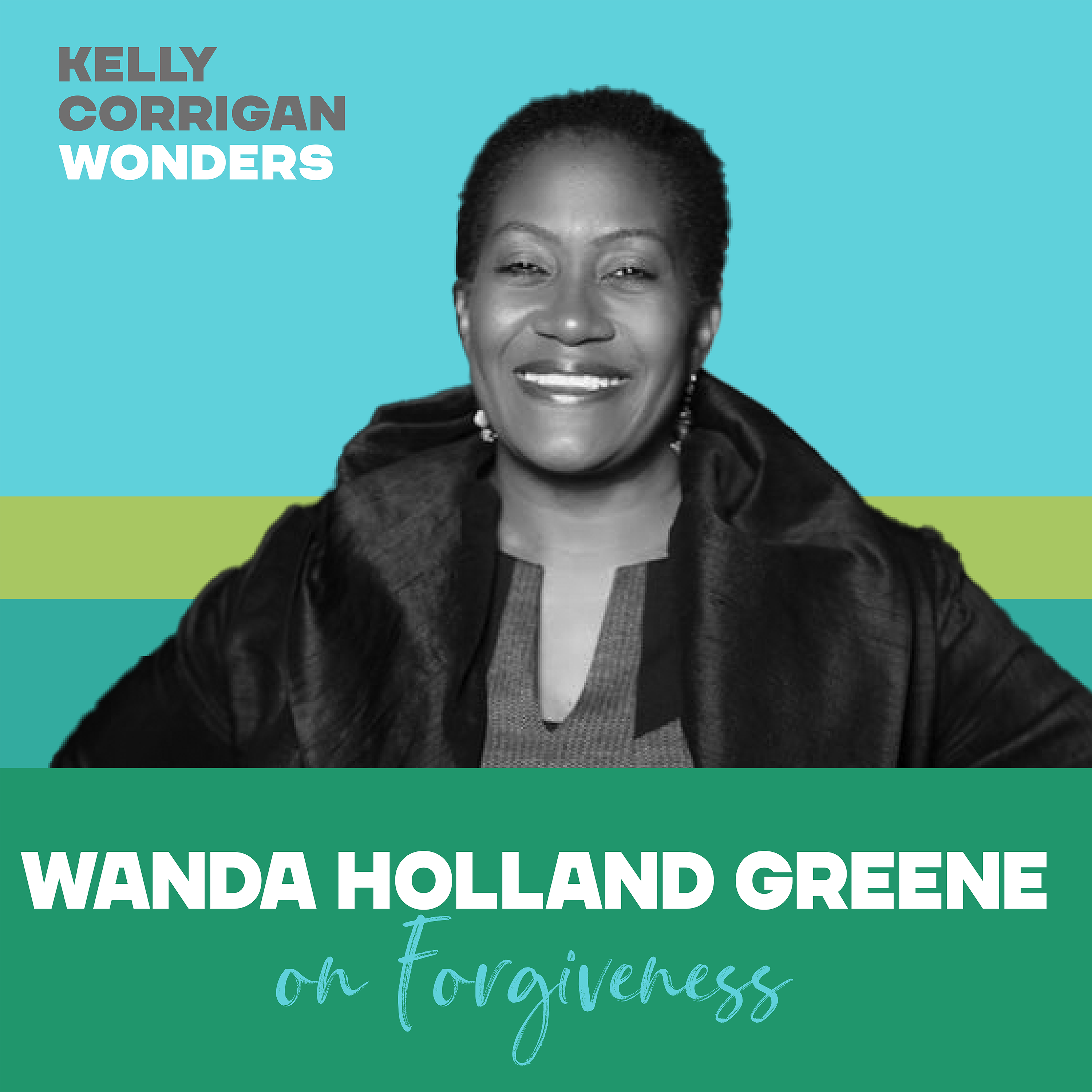 Going Deep with Wanda Holland Greene on Forgiveness