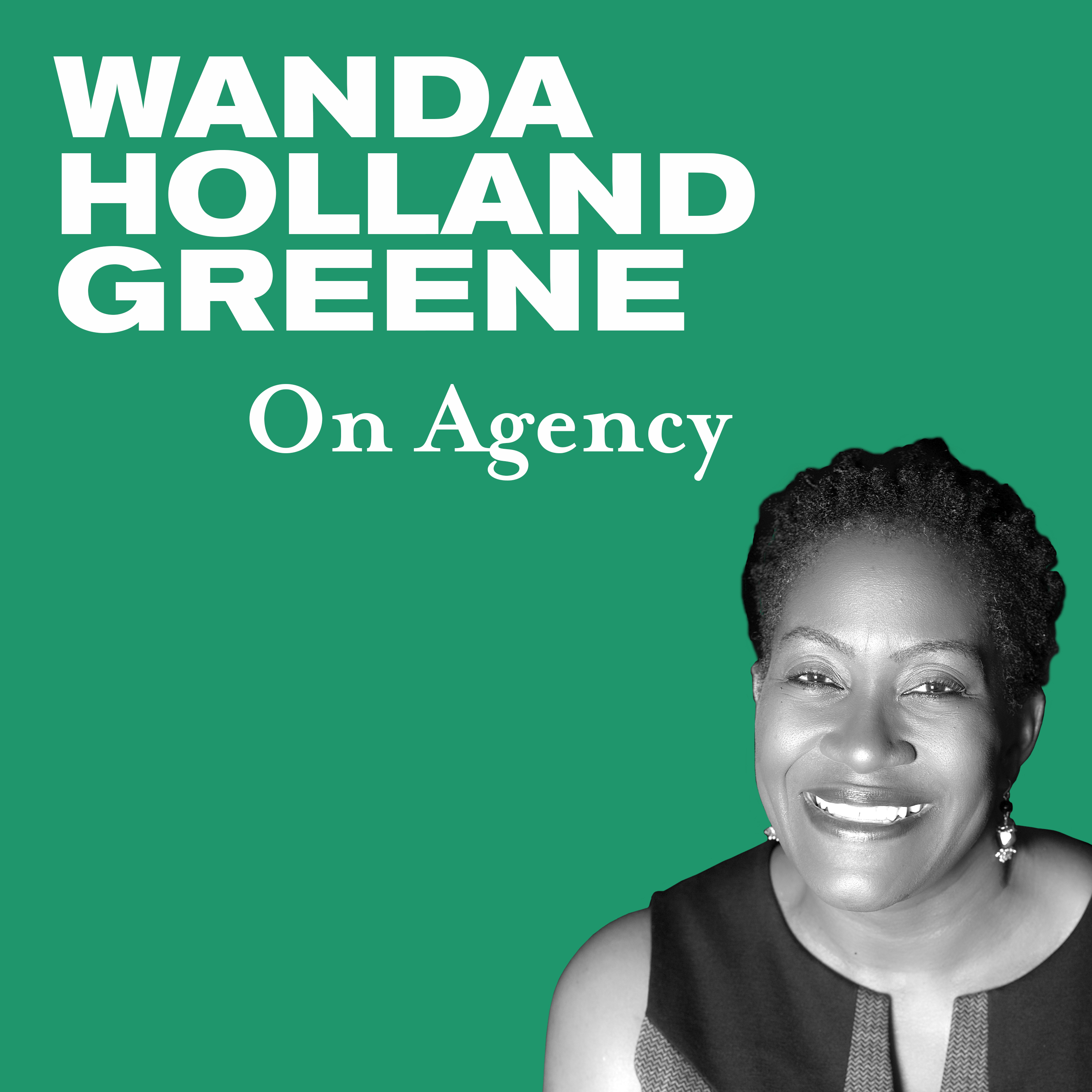 Recognizing Our Agency with Wanda Holland Greene