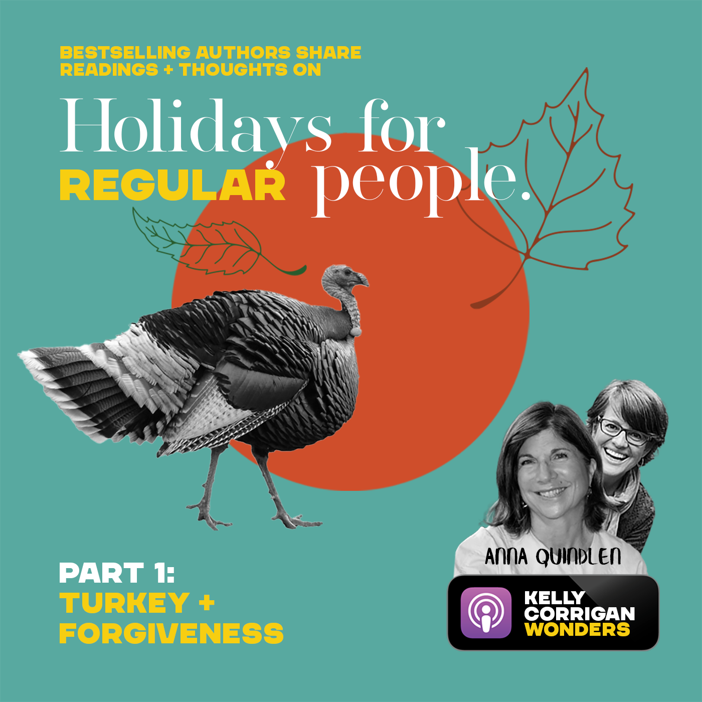 On Turkey and Forgiveness with Anna Quindlen