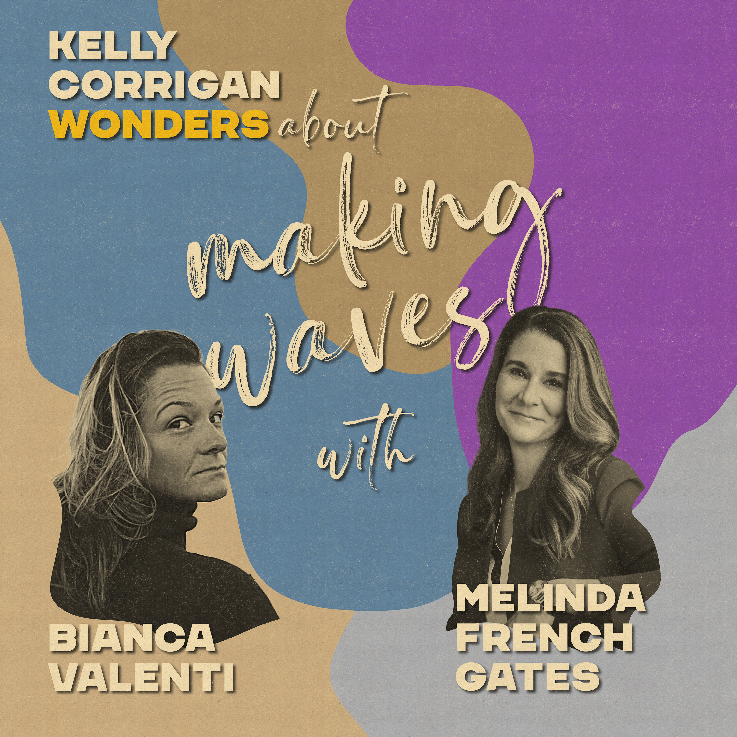Bianca Valenti and Melinda French Gates on Making Waves