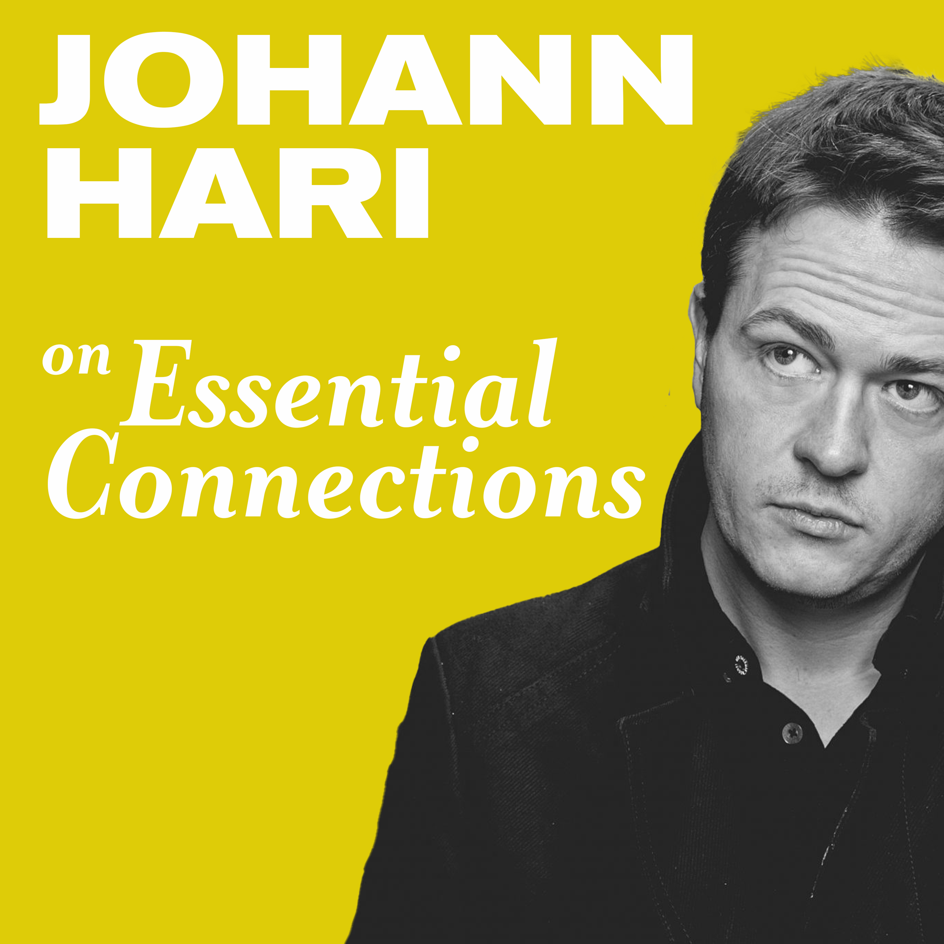 Johann Hari on Essential Connections