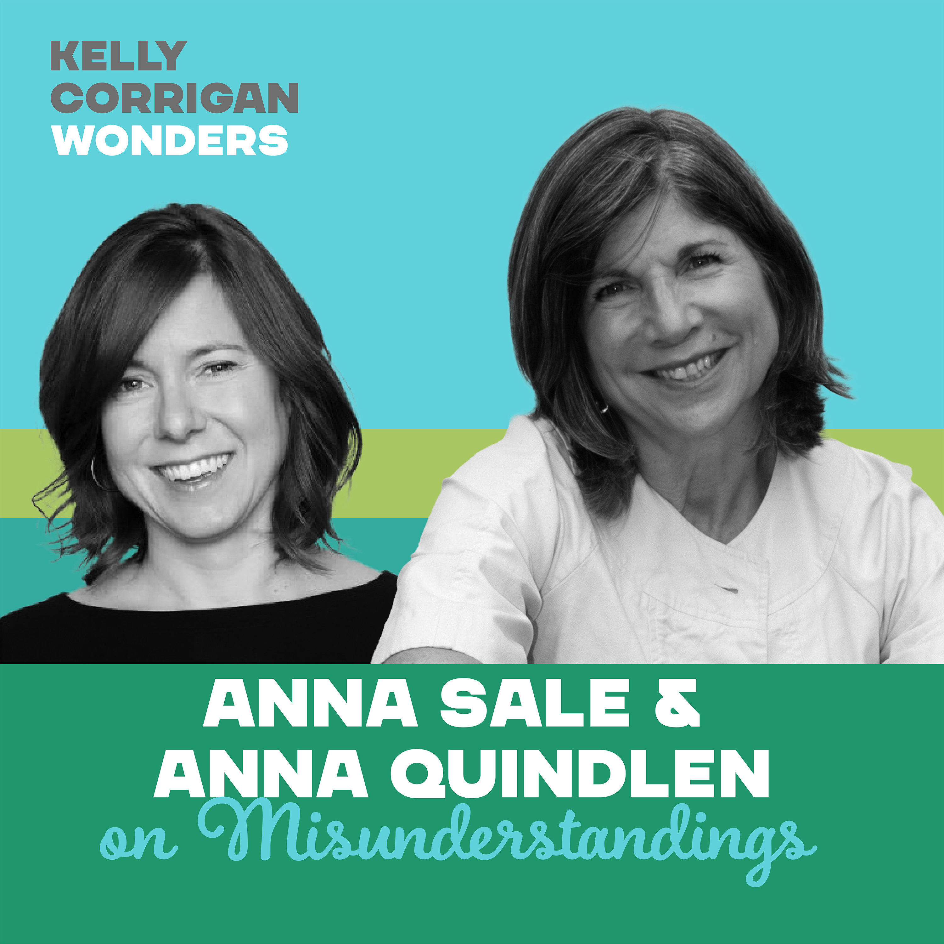 Going Deep with Anna Sale + Anne Quindlen on Misunderstandings