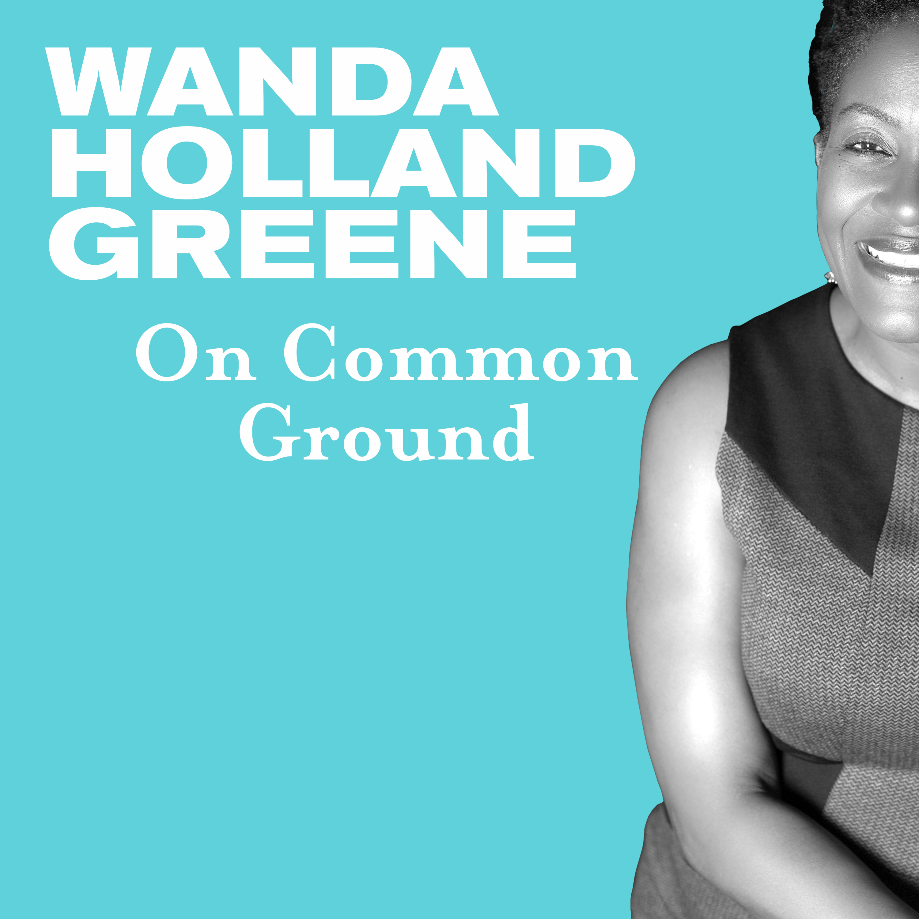 Finding Common Ground with Wanda Holland Greene