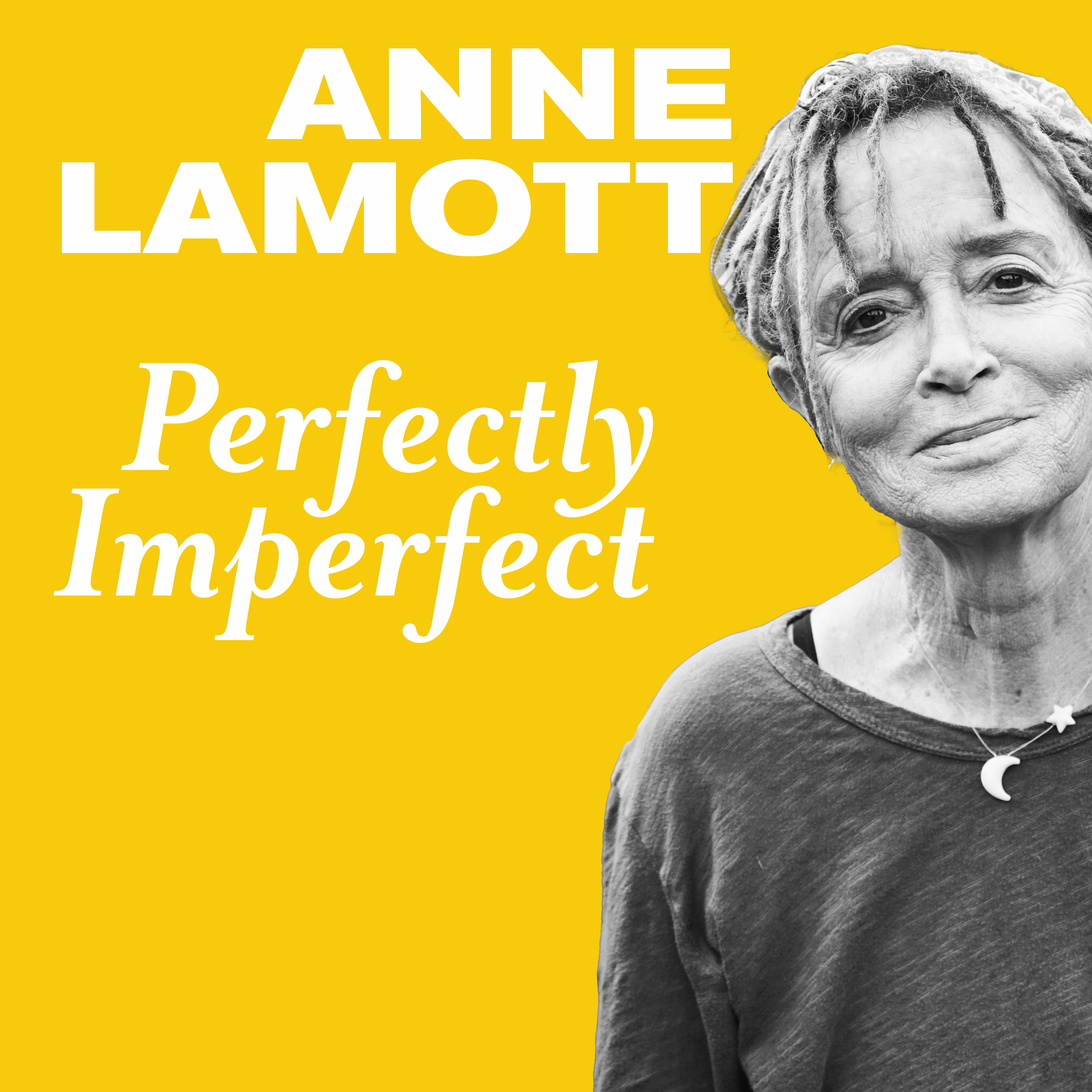 Anne Lamott on Perfectly Imperfect