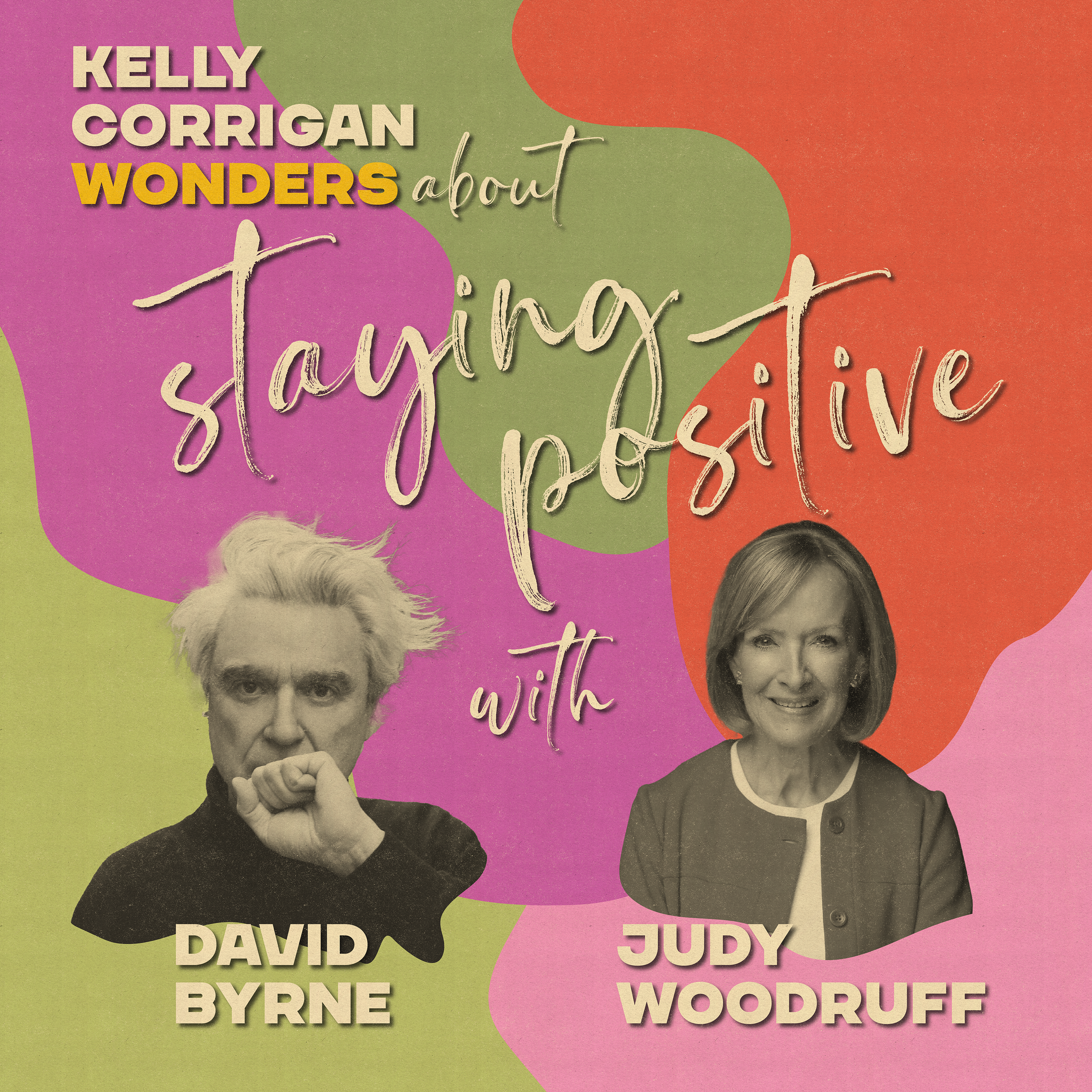 Icons David Byrne and Judy Woodruff on Staying Positive