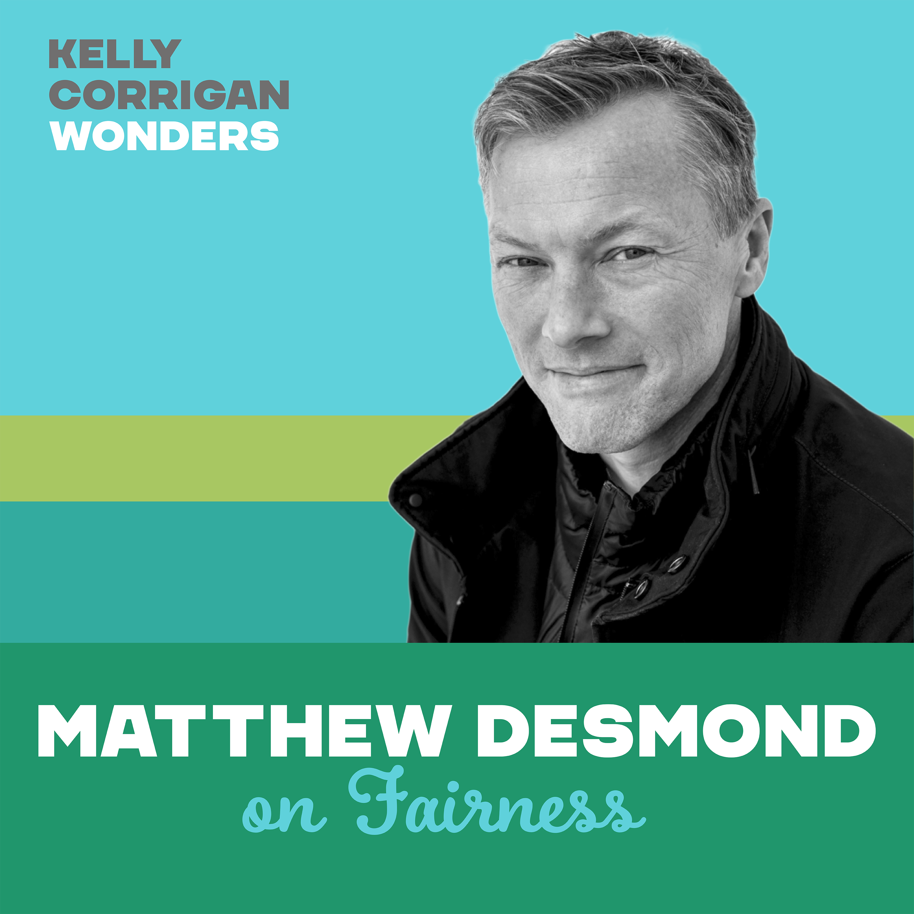 Going Deep with Matthew Desmond on Fairness