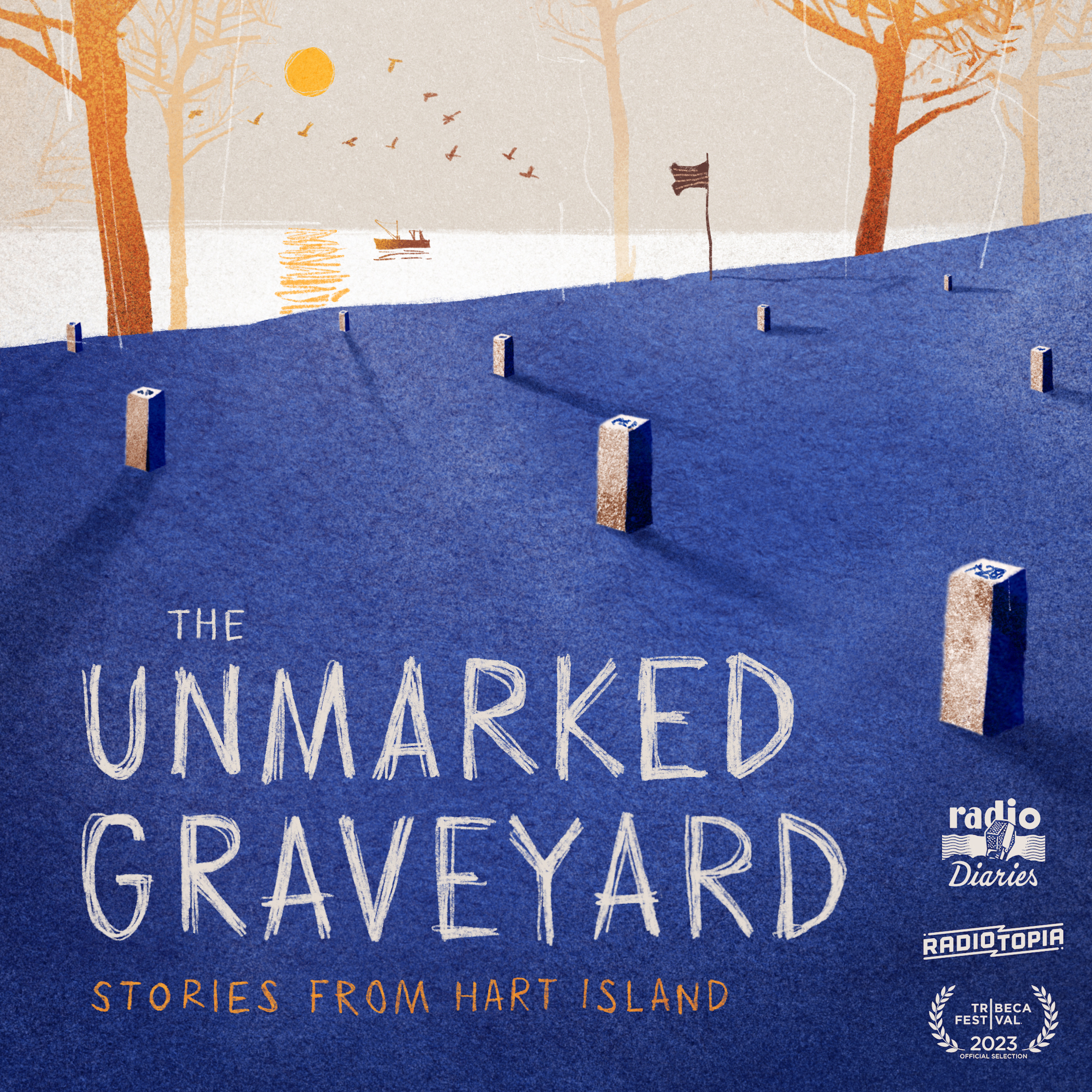 The Unmarked Graveyard: Stories from Hart Island - podcast episode cover