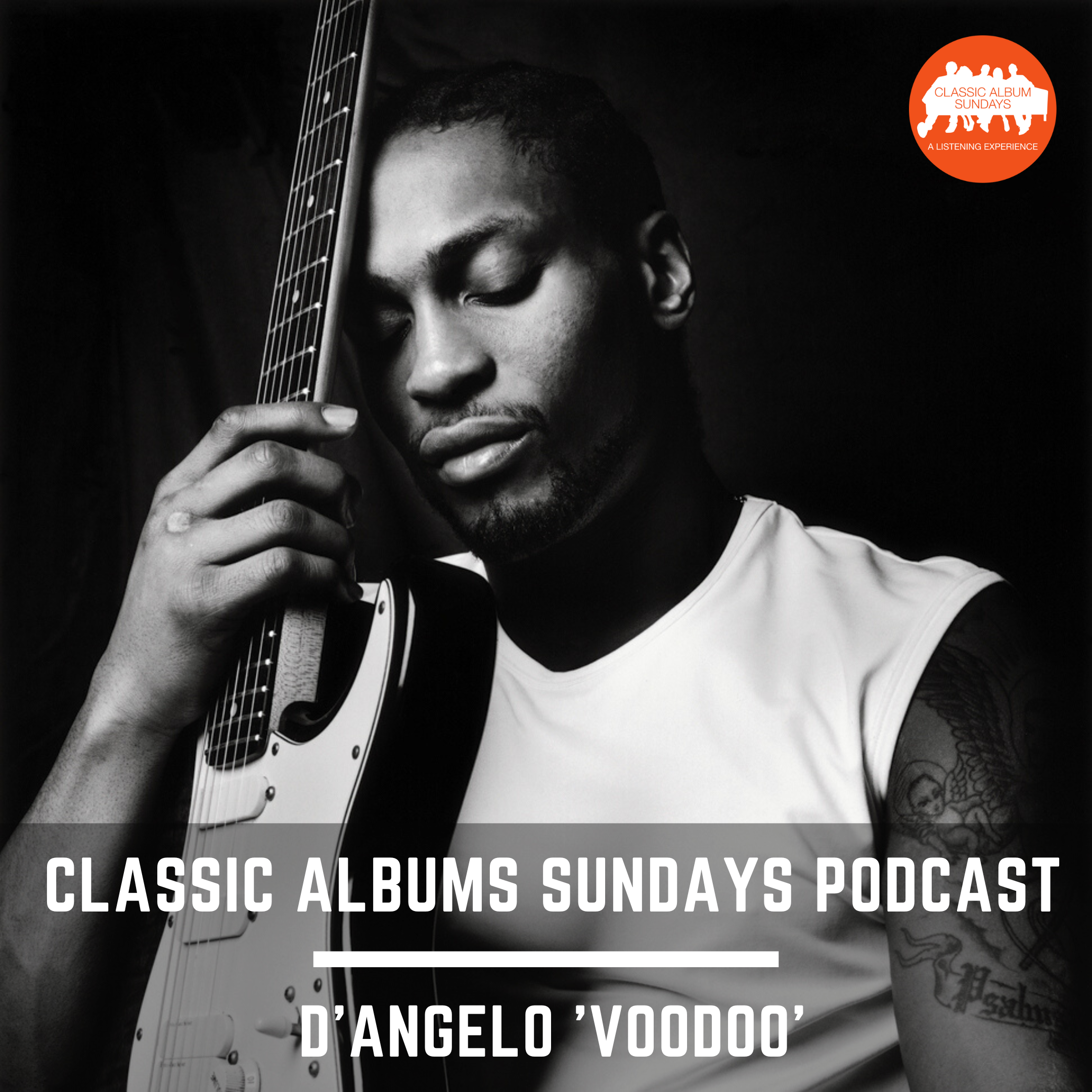 Classic Album Sundays Podcast: D'Angelo 'Voodoo'
