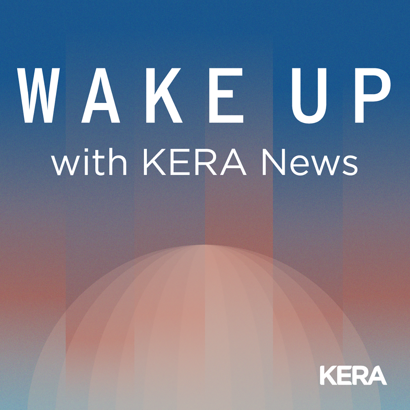 Wake Up with KERA News