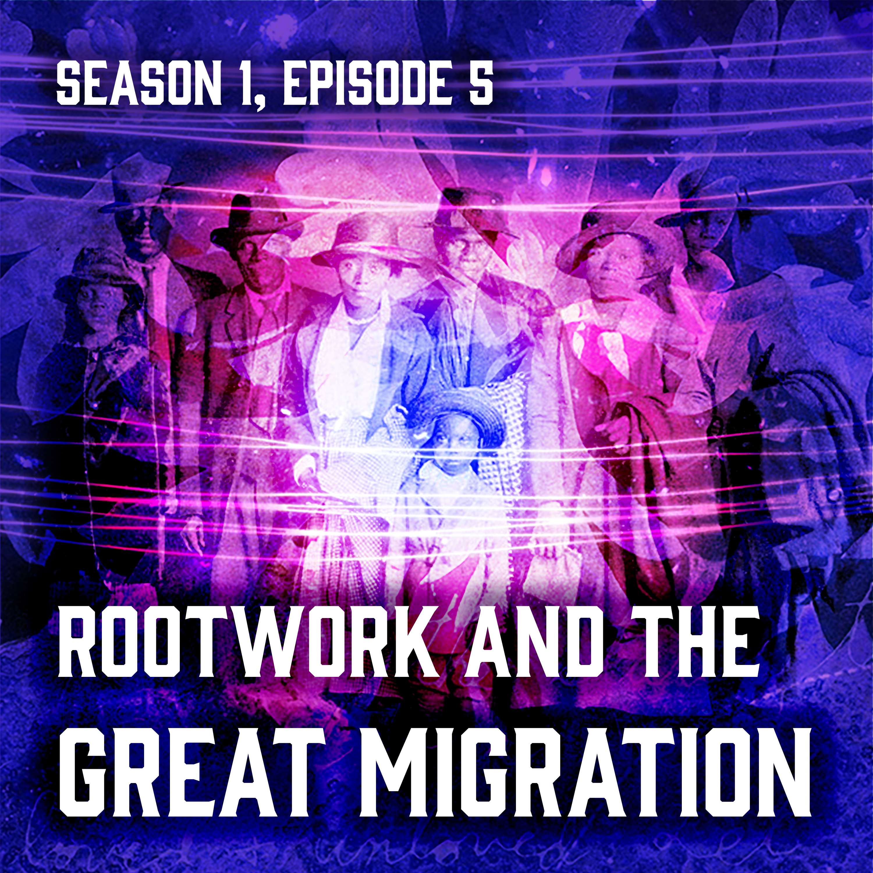 Rootwork and the Great Migration