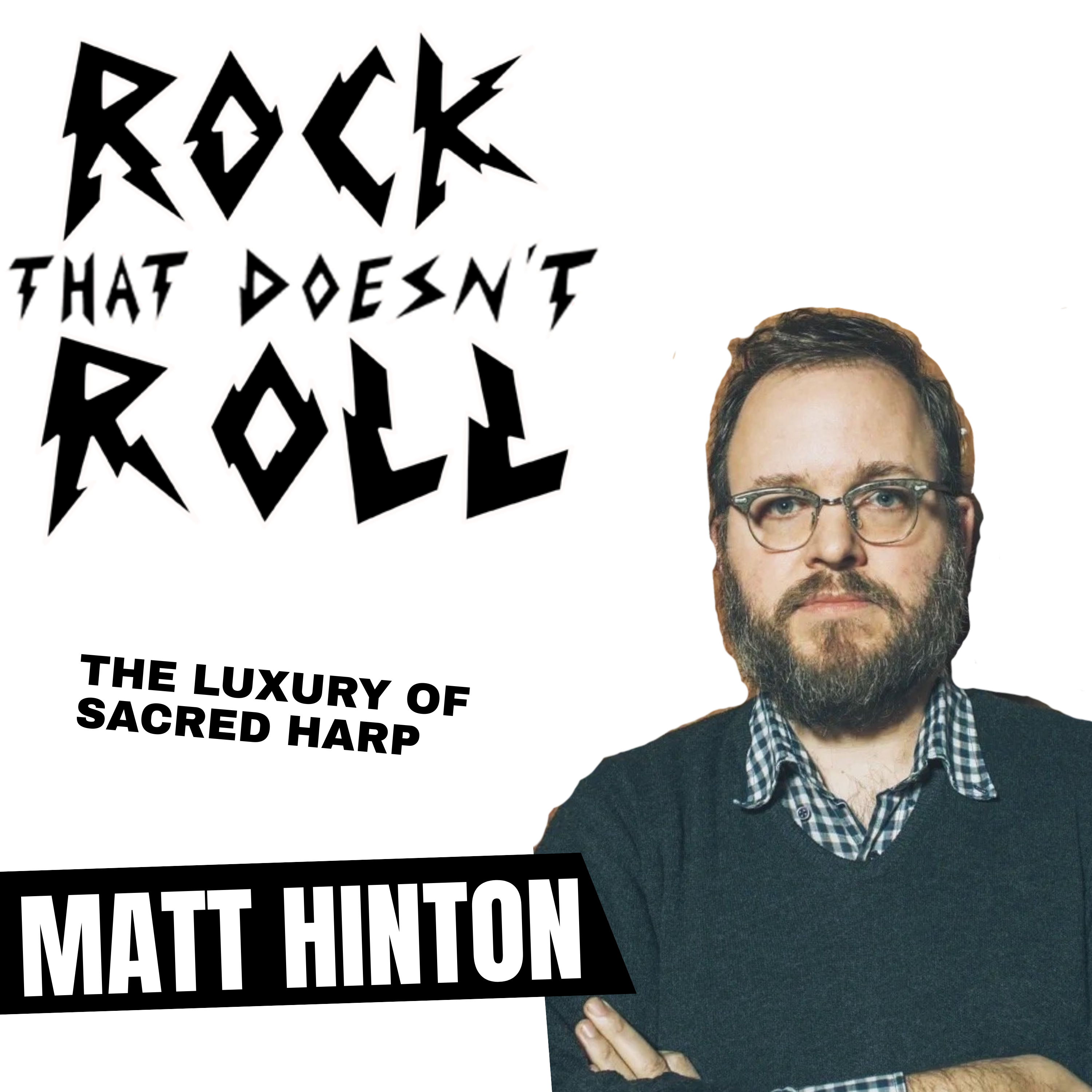 The Luxury of Sacred Harp (ft. Matt Hinton) episode artwork