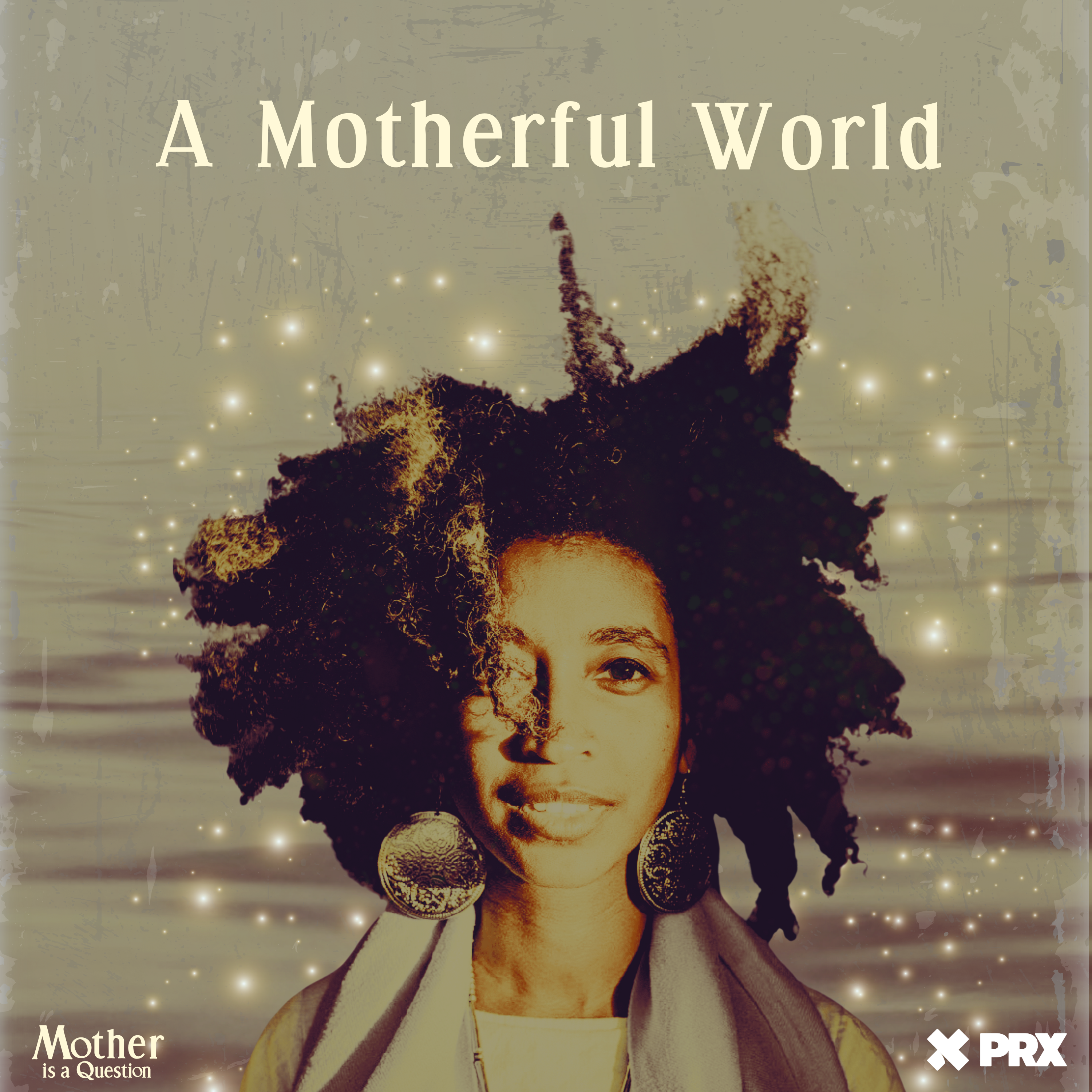 A Motherful World (Alexis Pauline Gumbs)